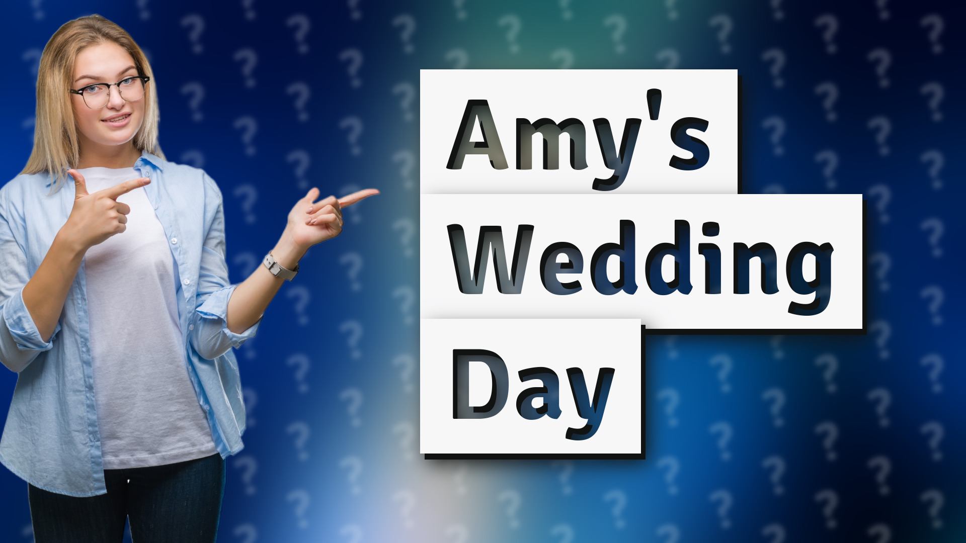 Amy's Wedding Day