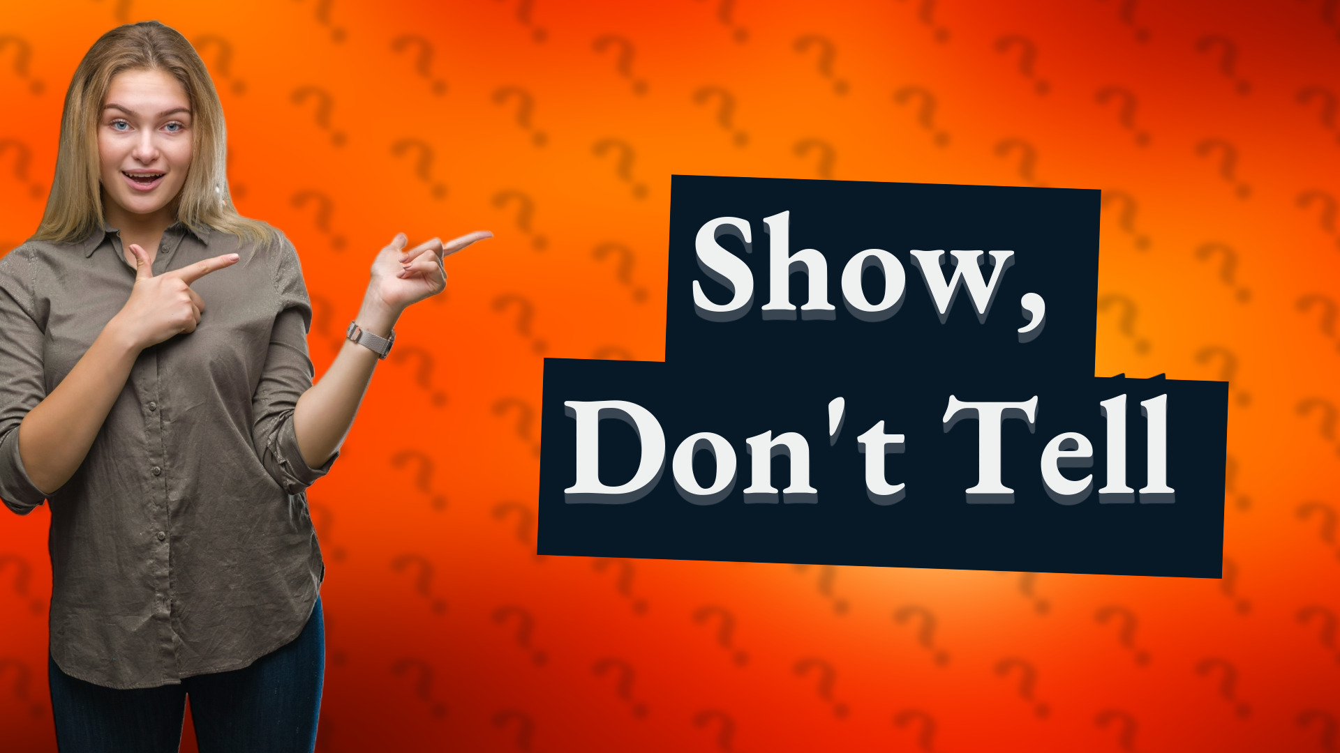 Show, Don't Tell