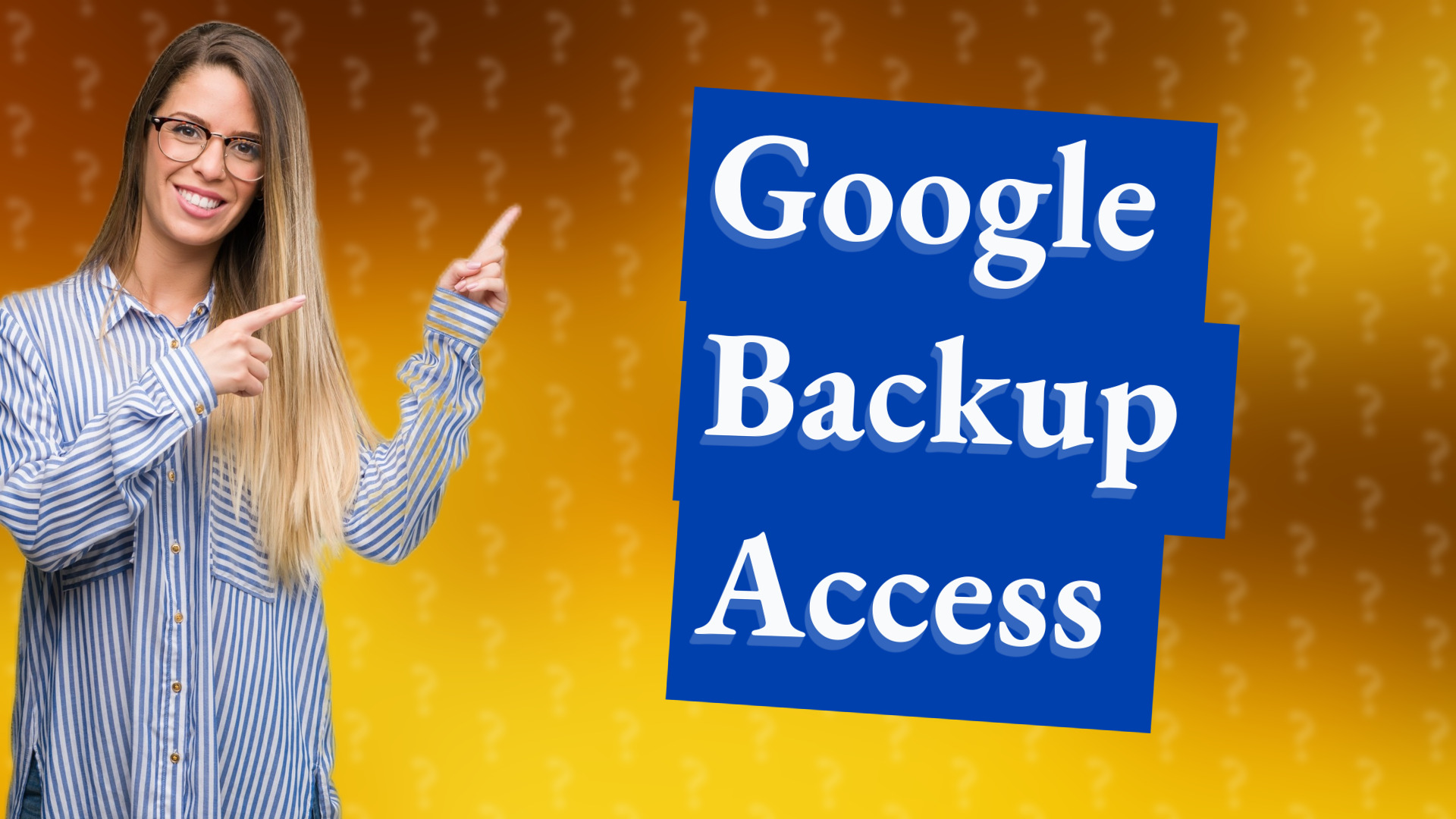 Google Backup Access