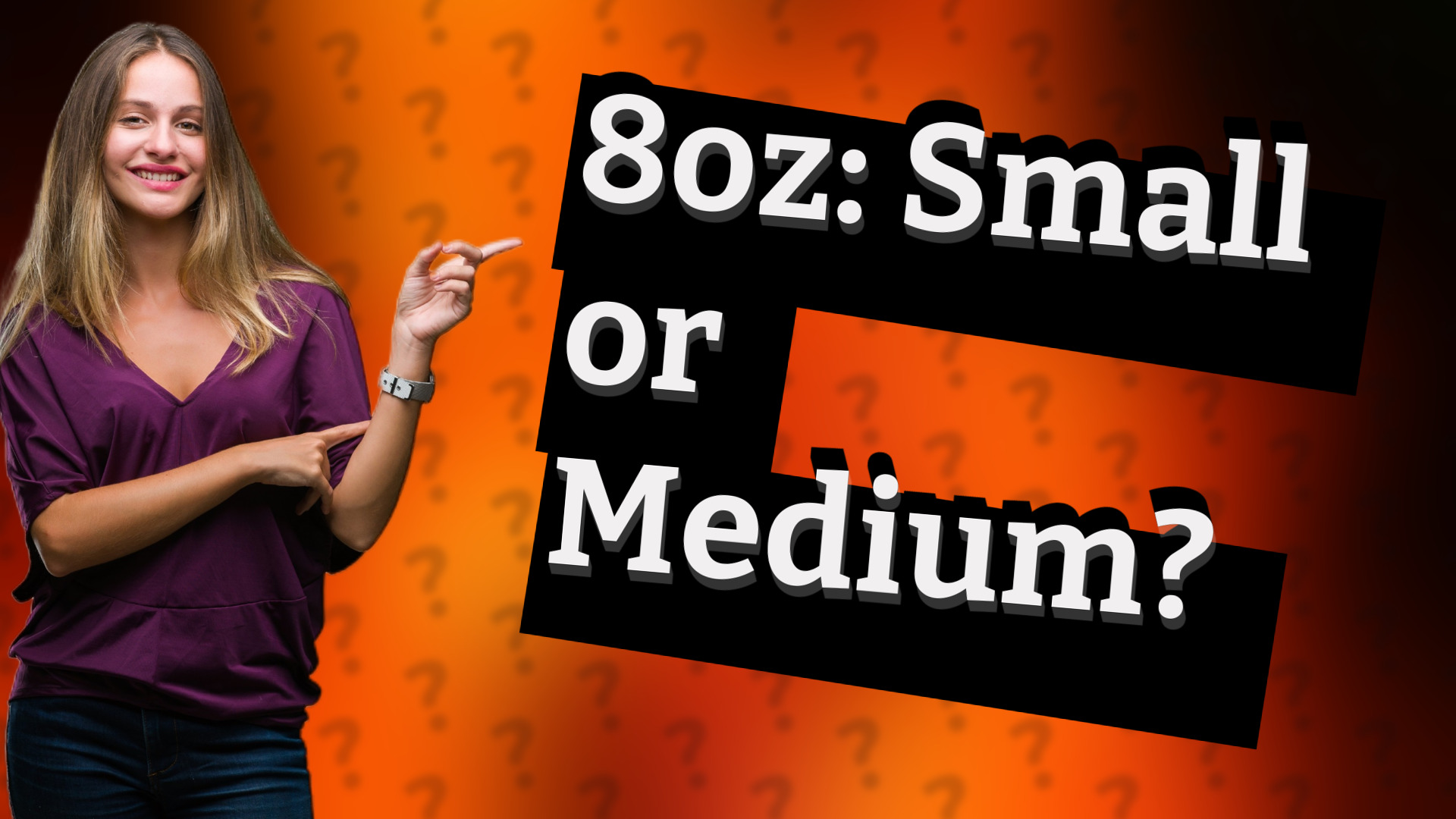 8oz: Small or Medium?