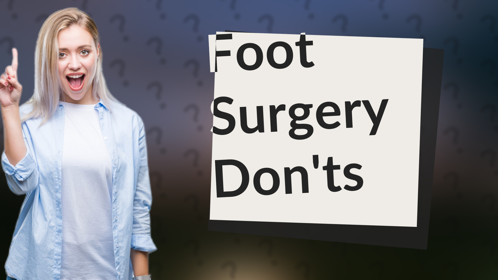 Foot Surgery Don'ts