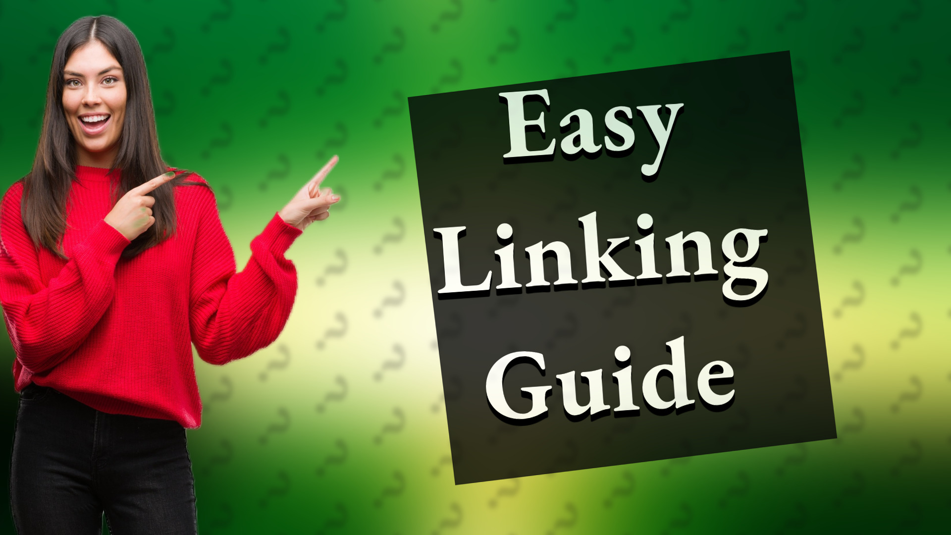 Easy Linking Guide