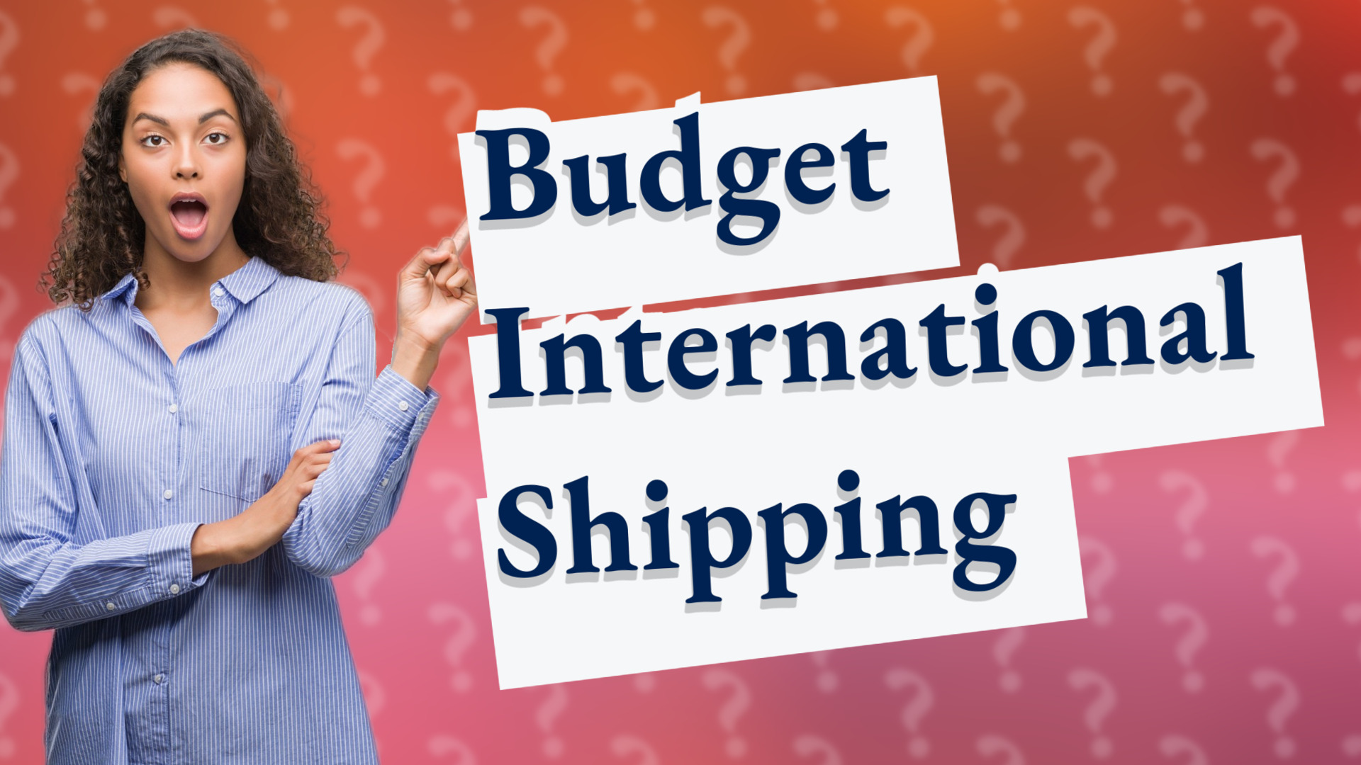 Budget International Shipping