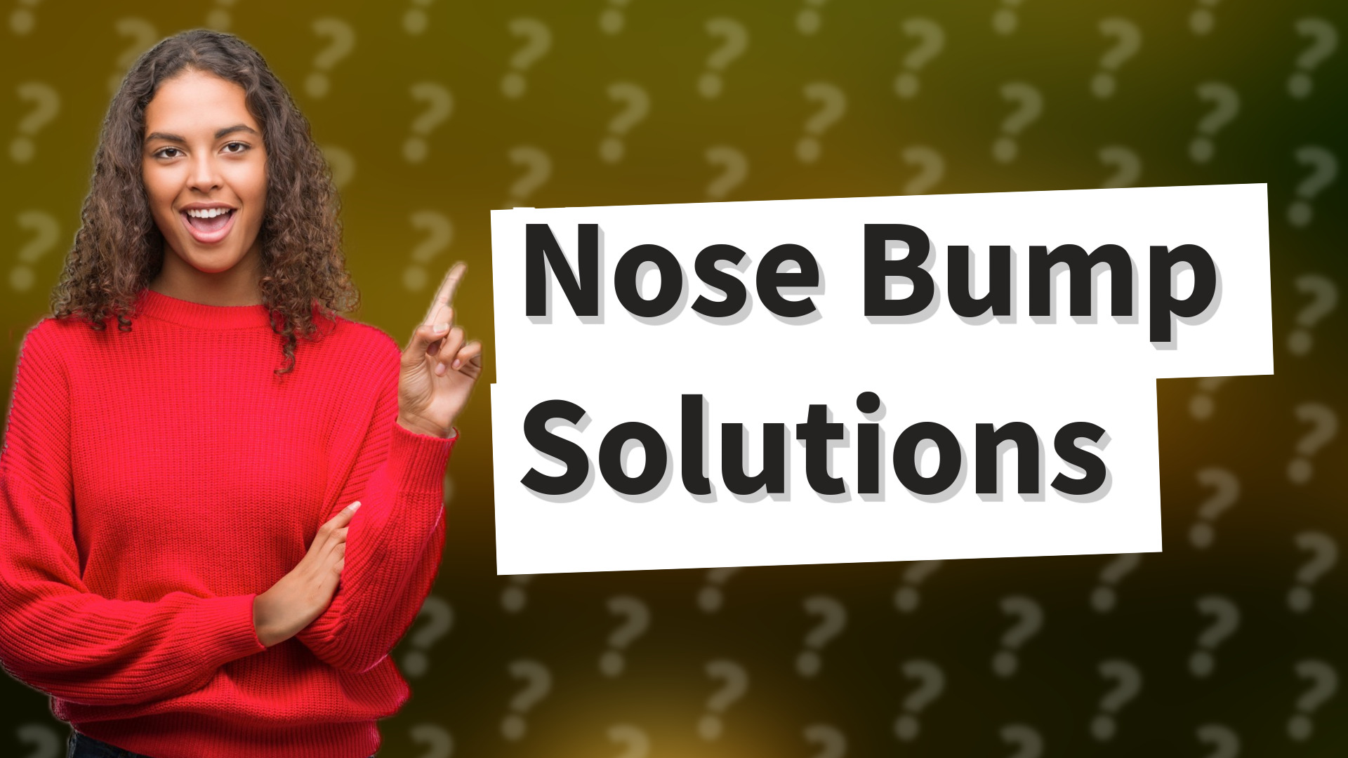 Nose Bump Solutions