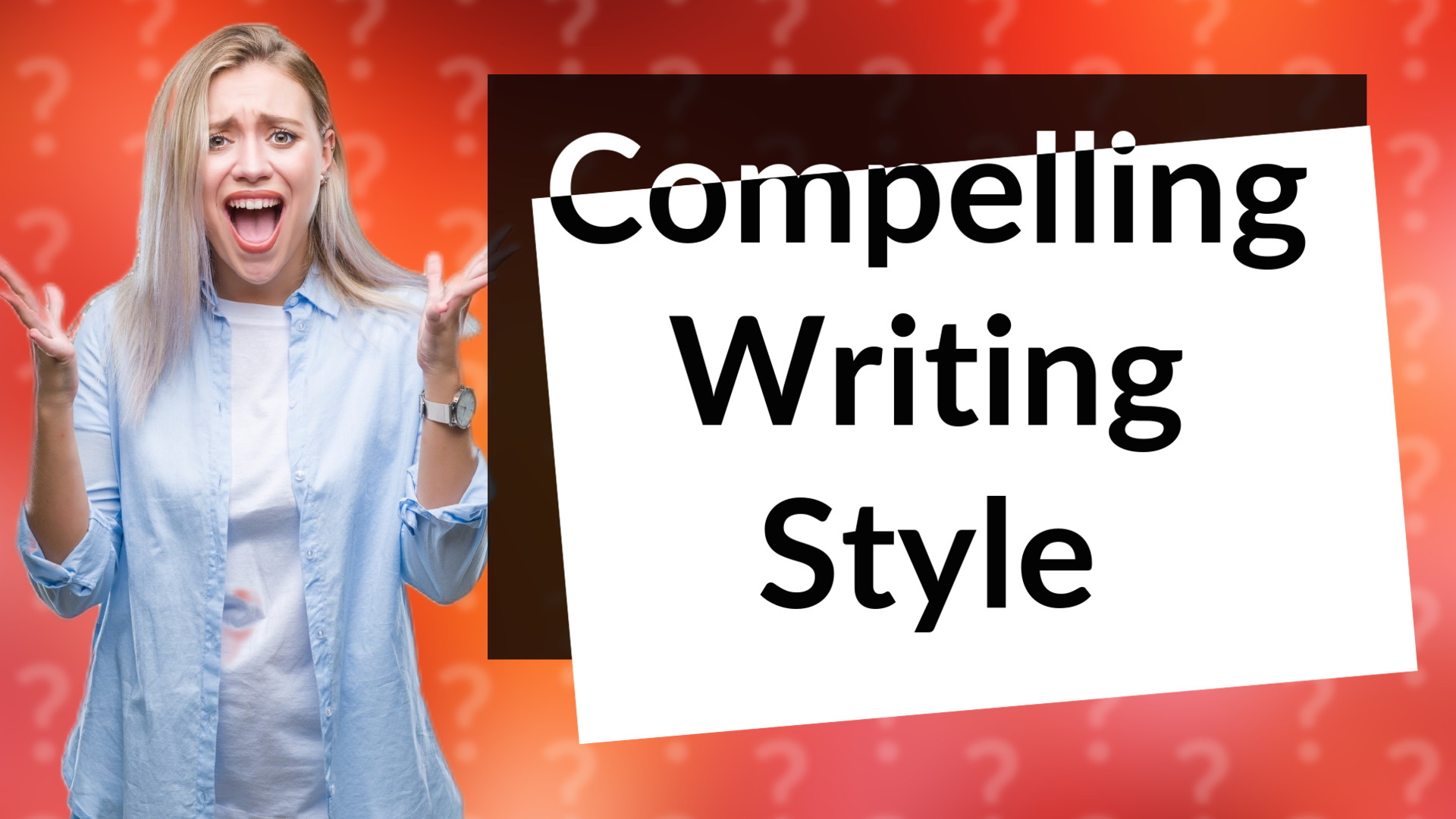 Compelling Writing Style