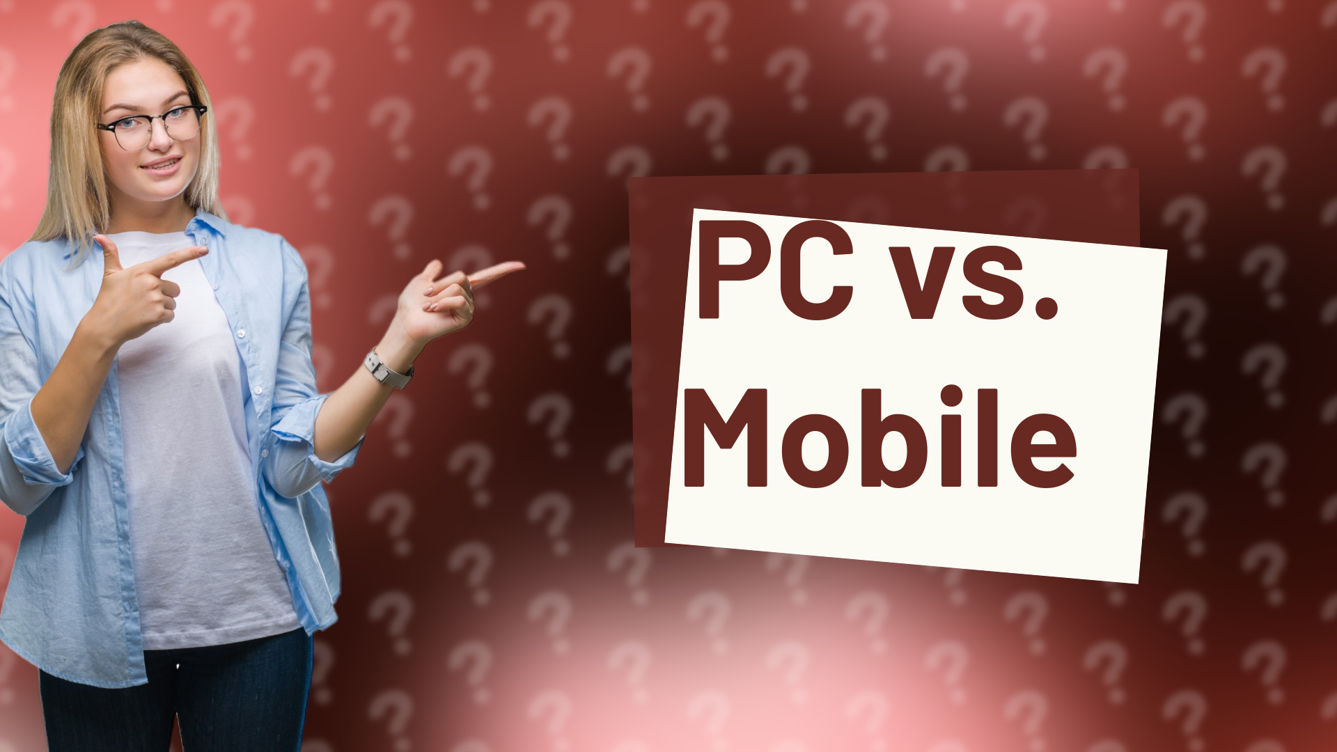 PC vs. Mobile