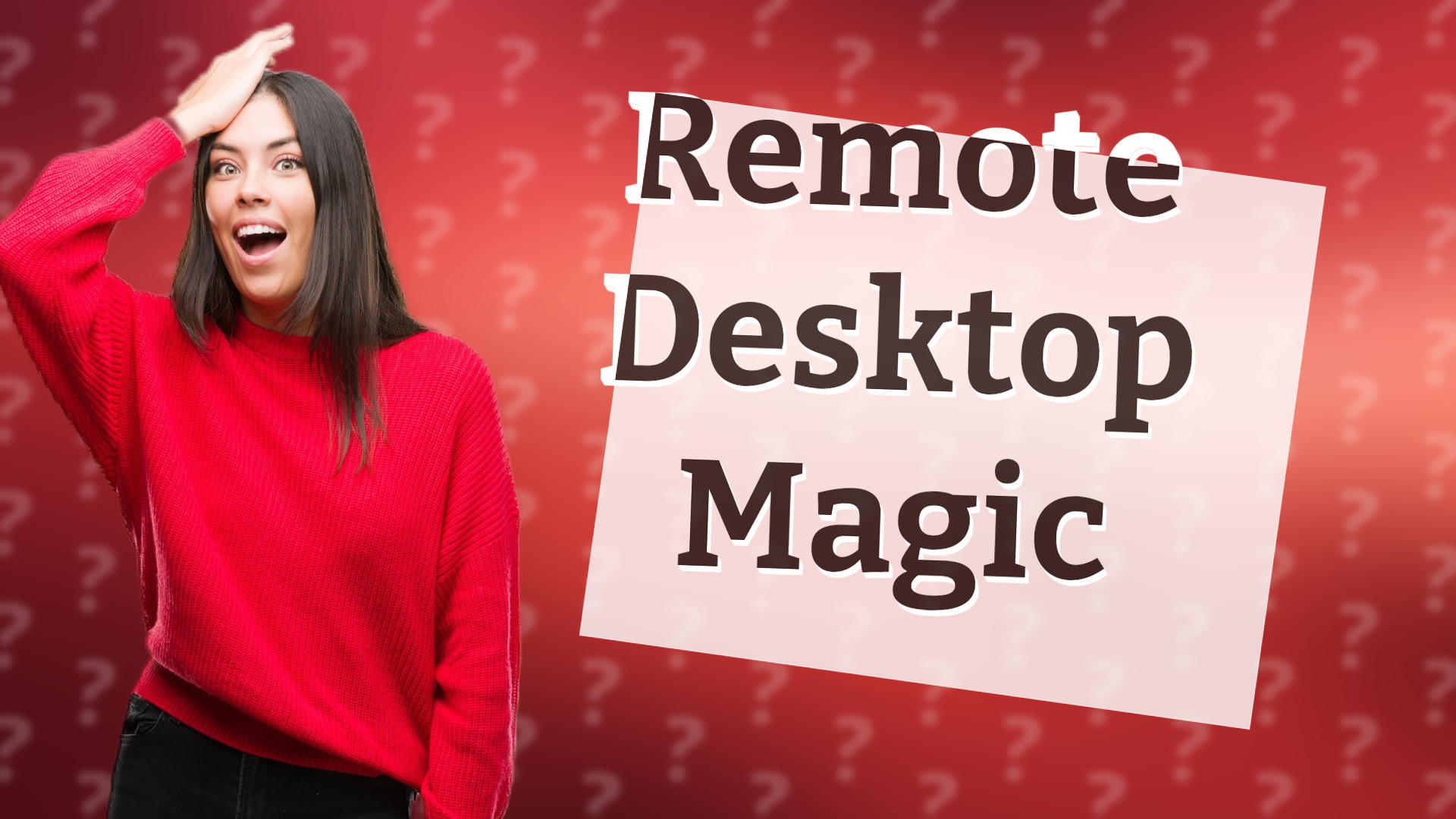Remote Desktop Magic