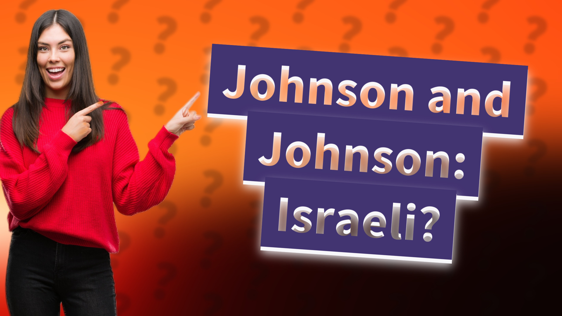 Johnson and Johnson: Israeli?