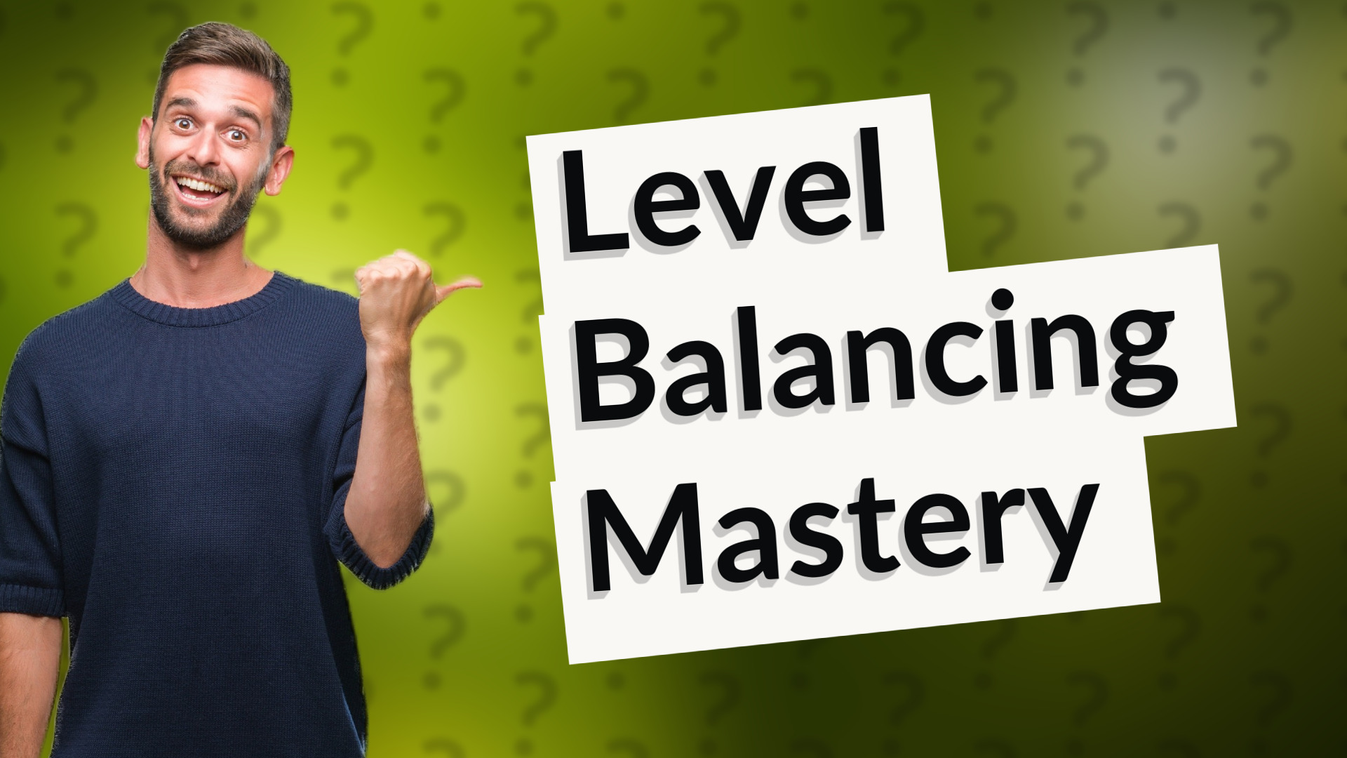 Level Balancing Mastery