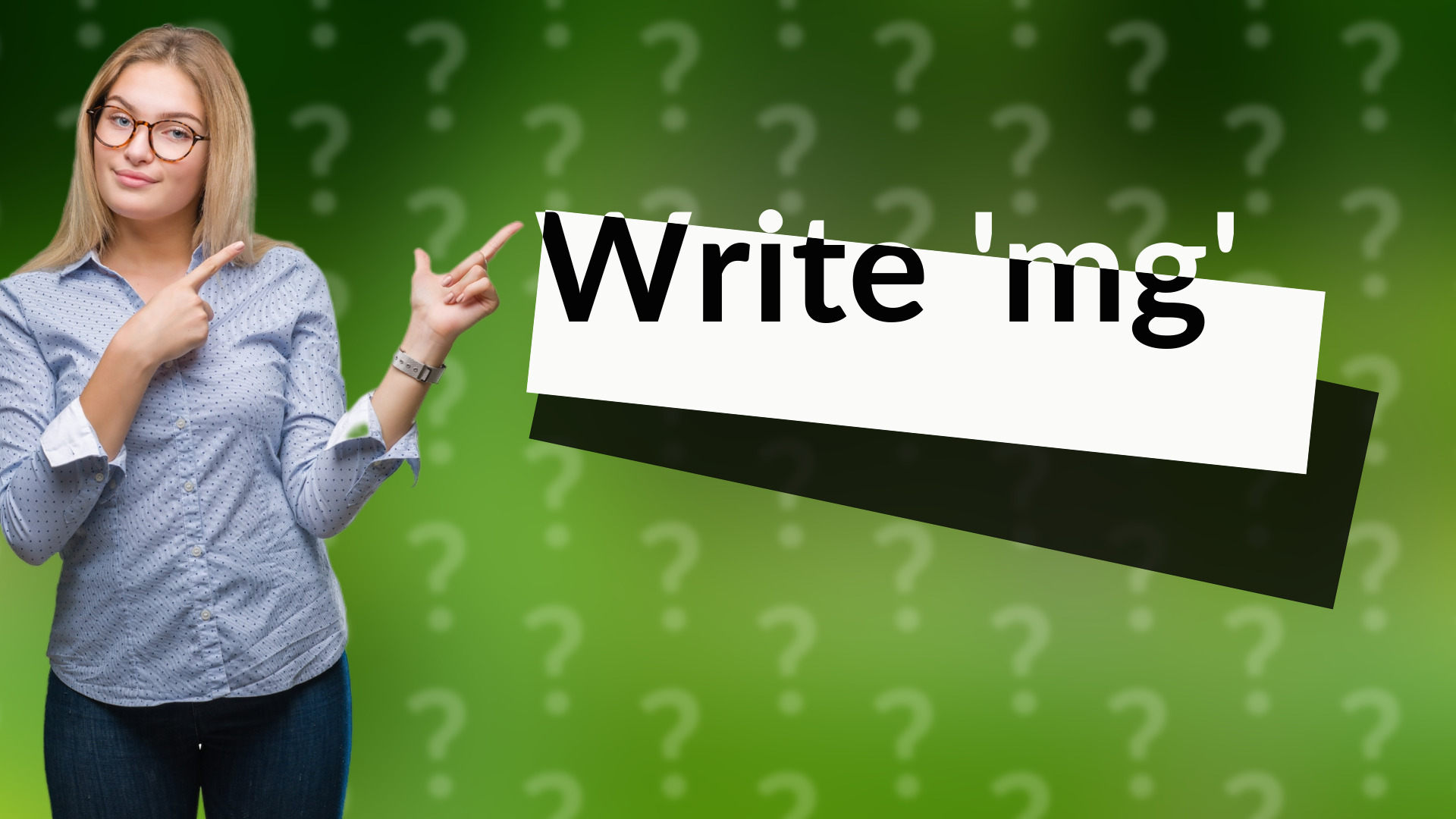 Write 'mg'