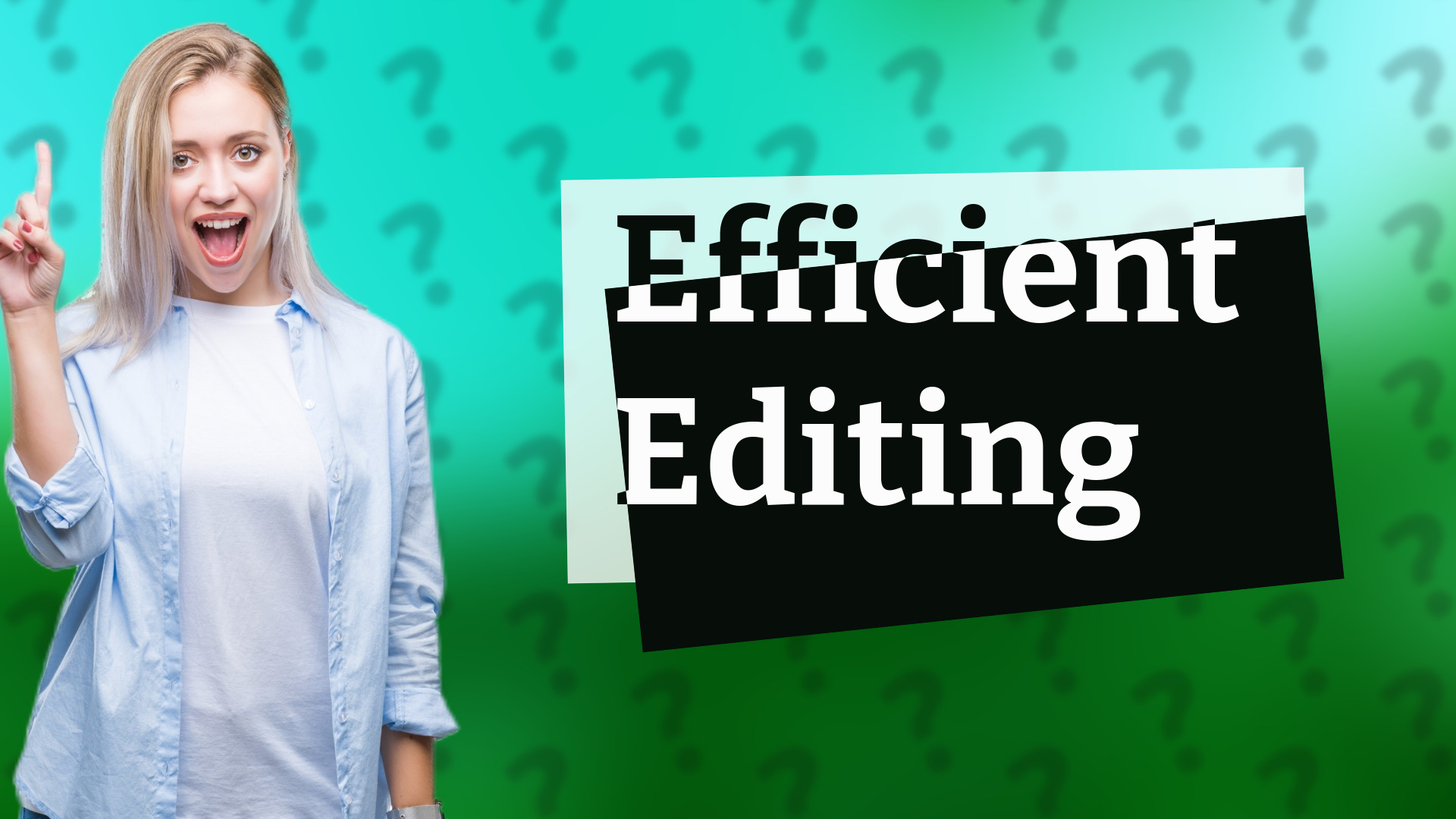 Efficient Editing