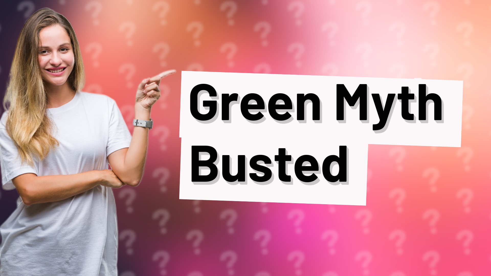 Green Myth Busted