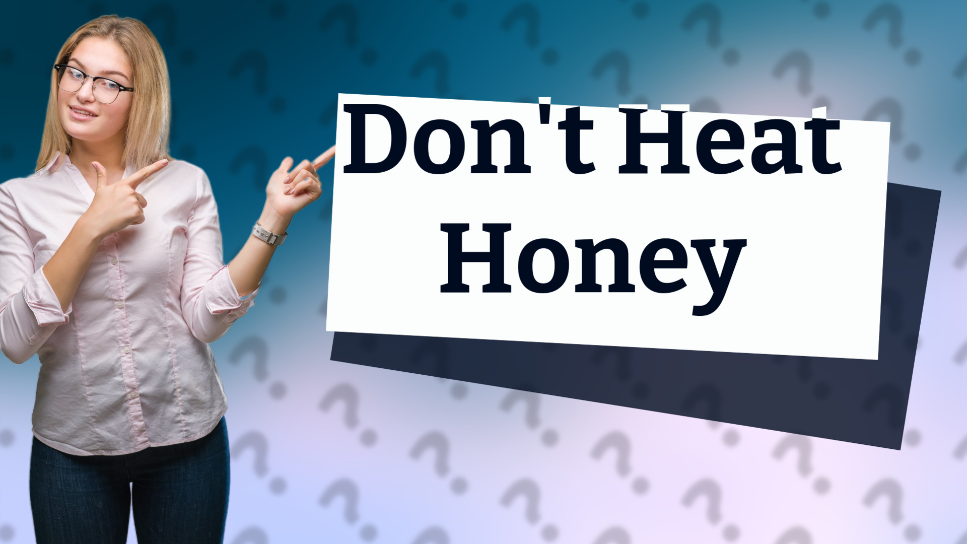 Don't Heat Honey