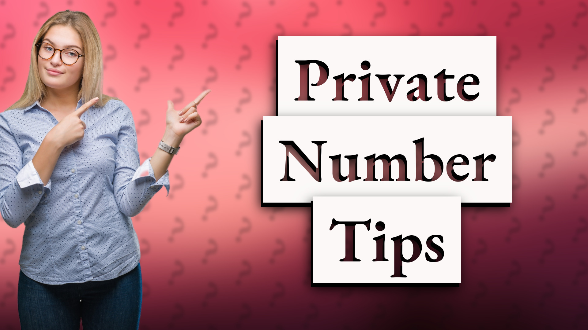 Private Number Tips