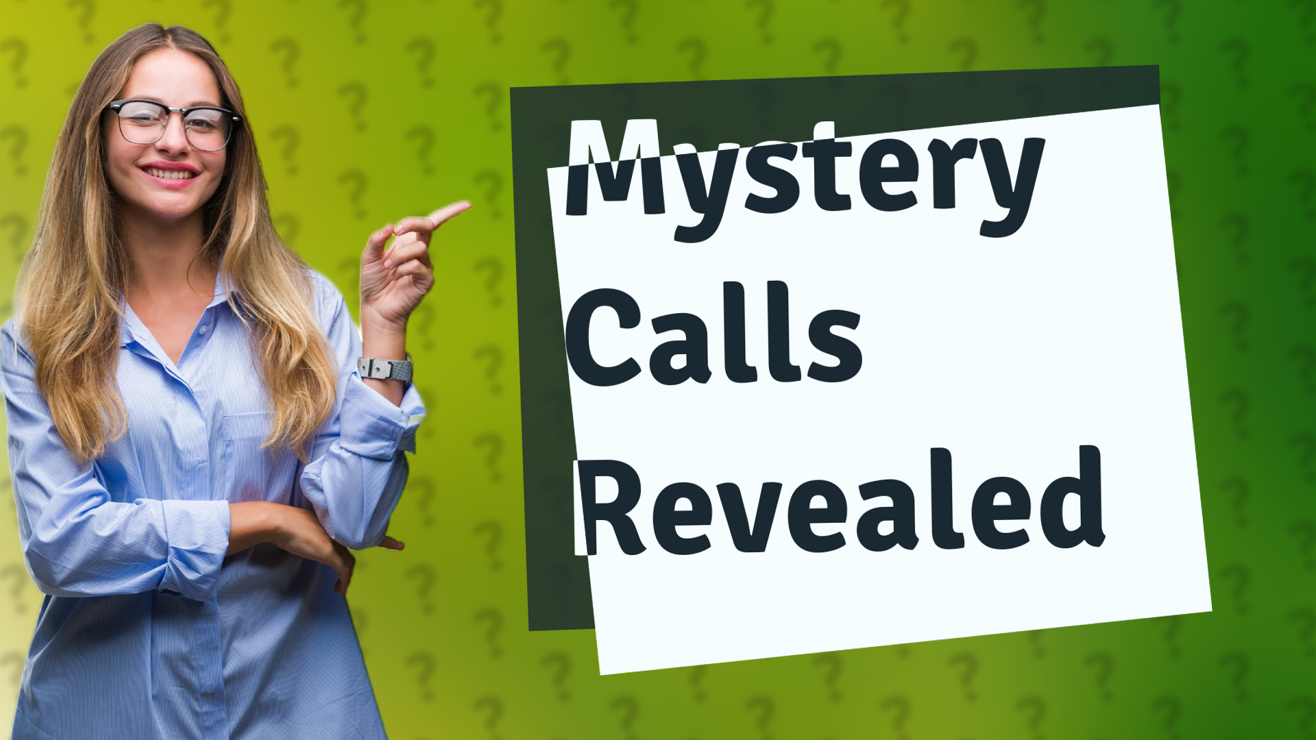 Mystery Calls Revealed