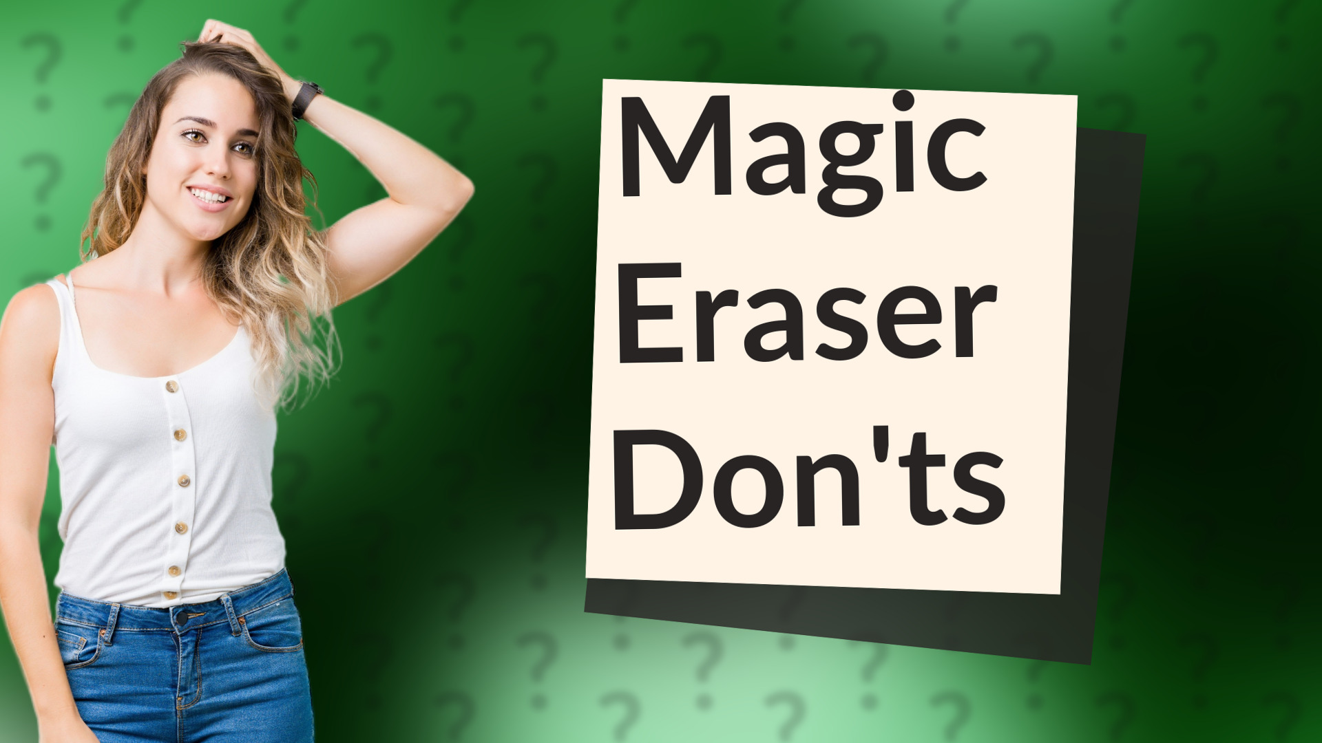 Magic Eraser Don'ts