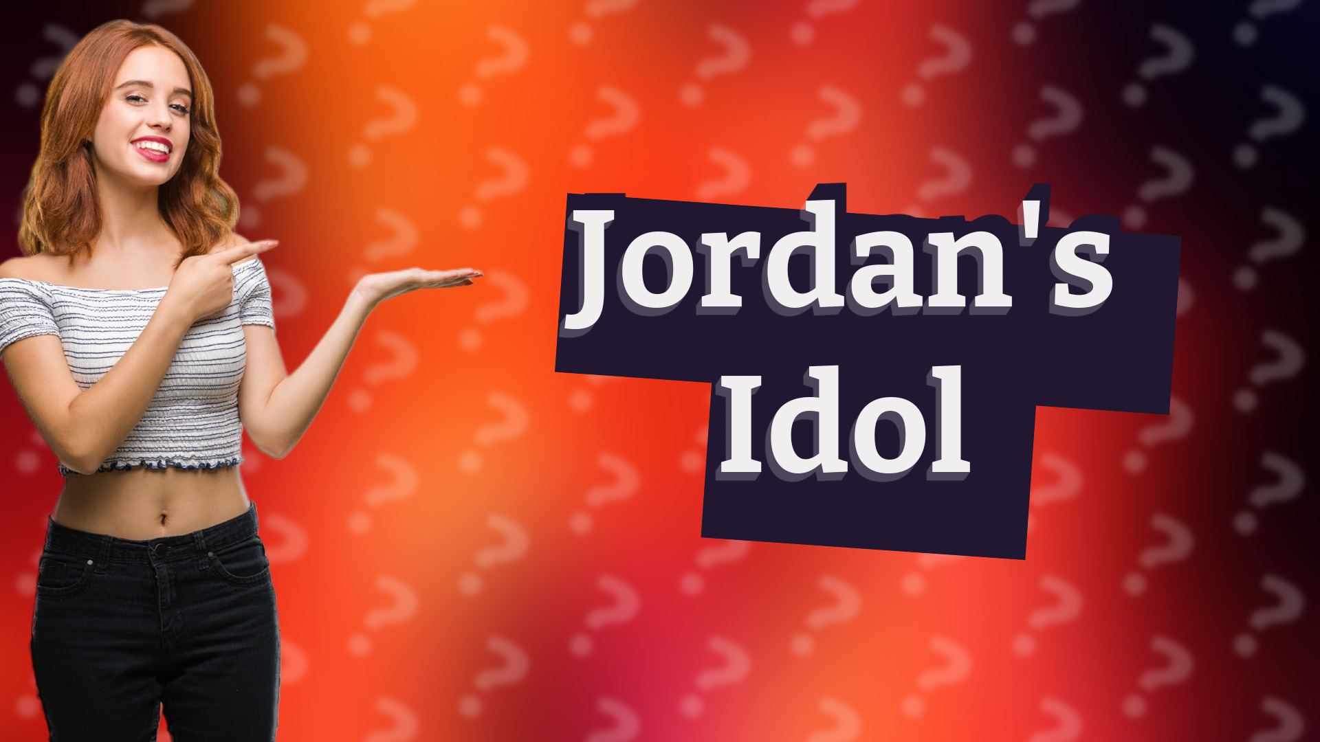 Jordan's Idol