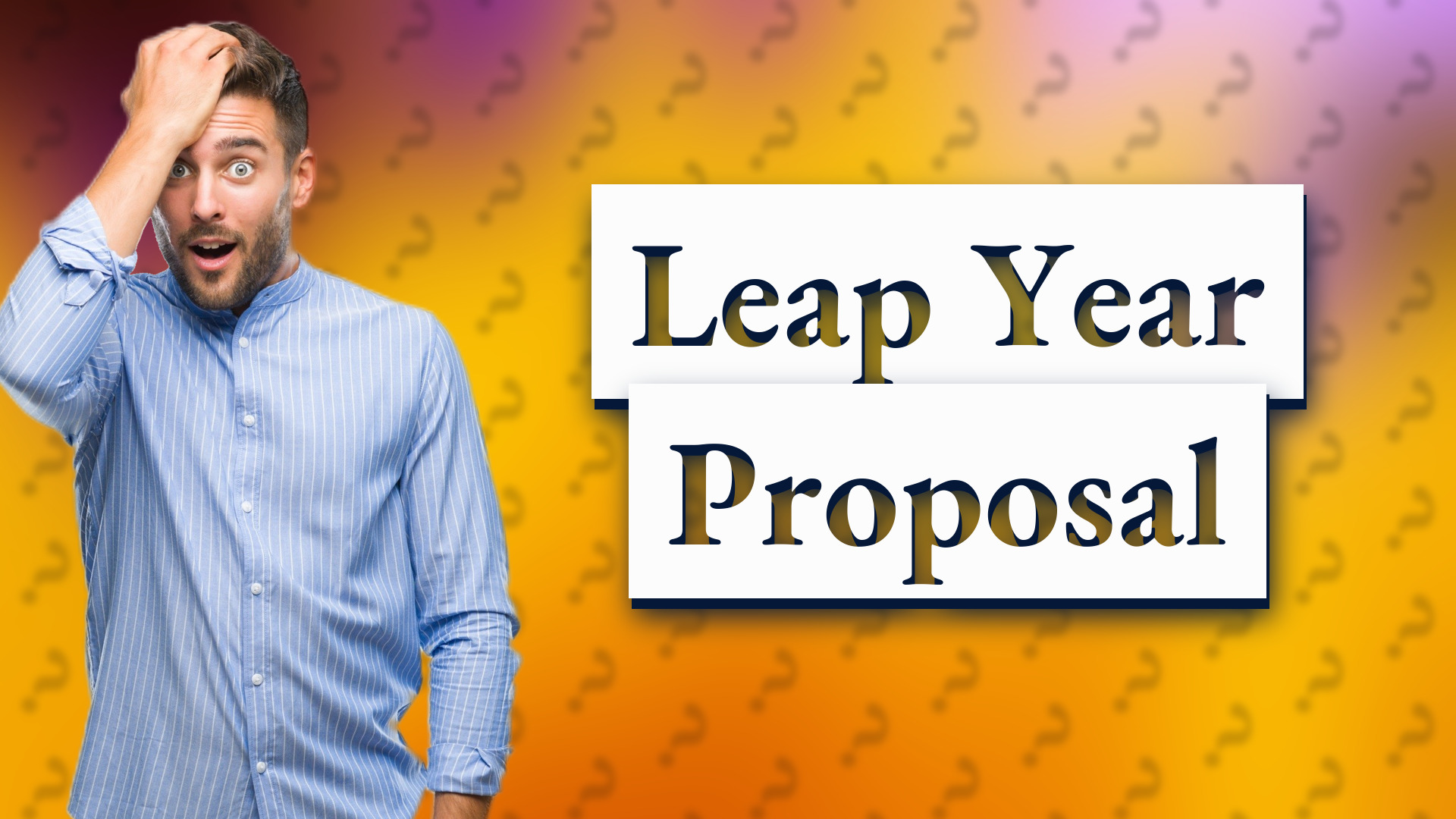 Leap Year Proposal