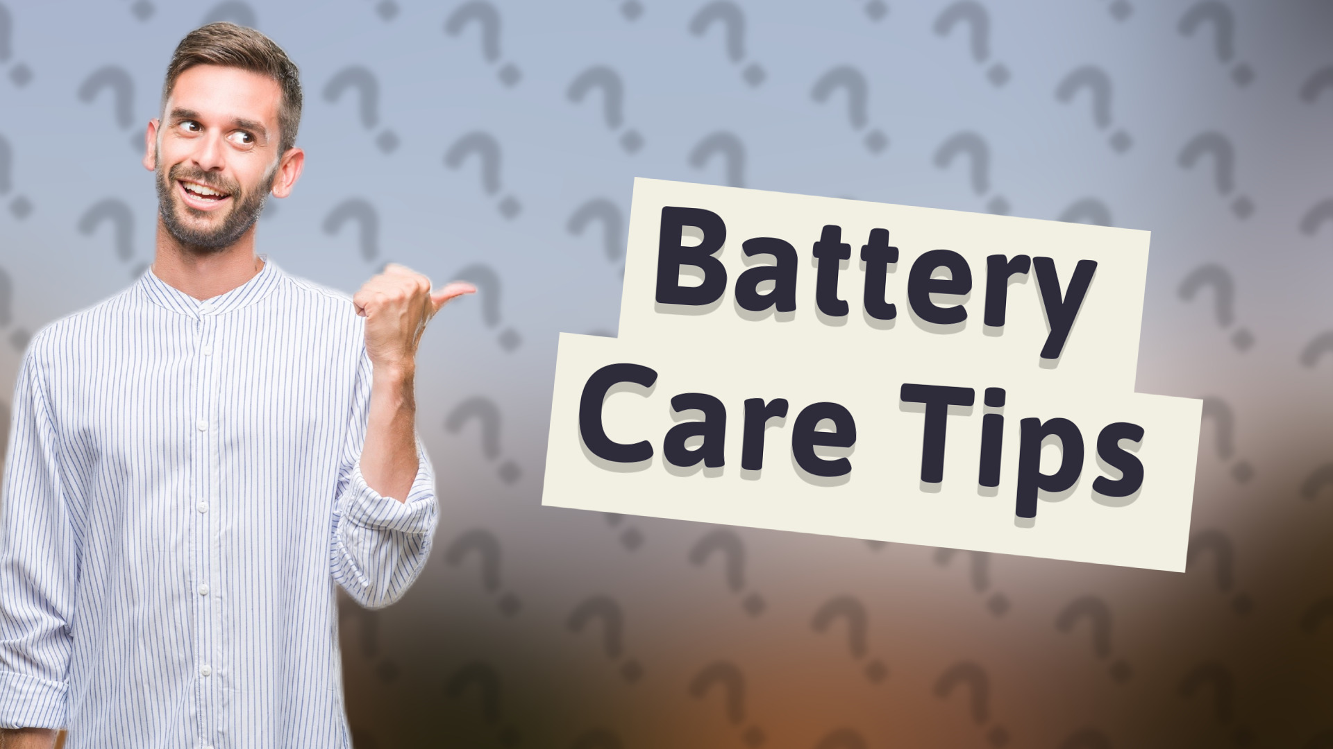 Battery Care Tips