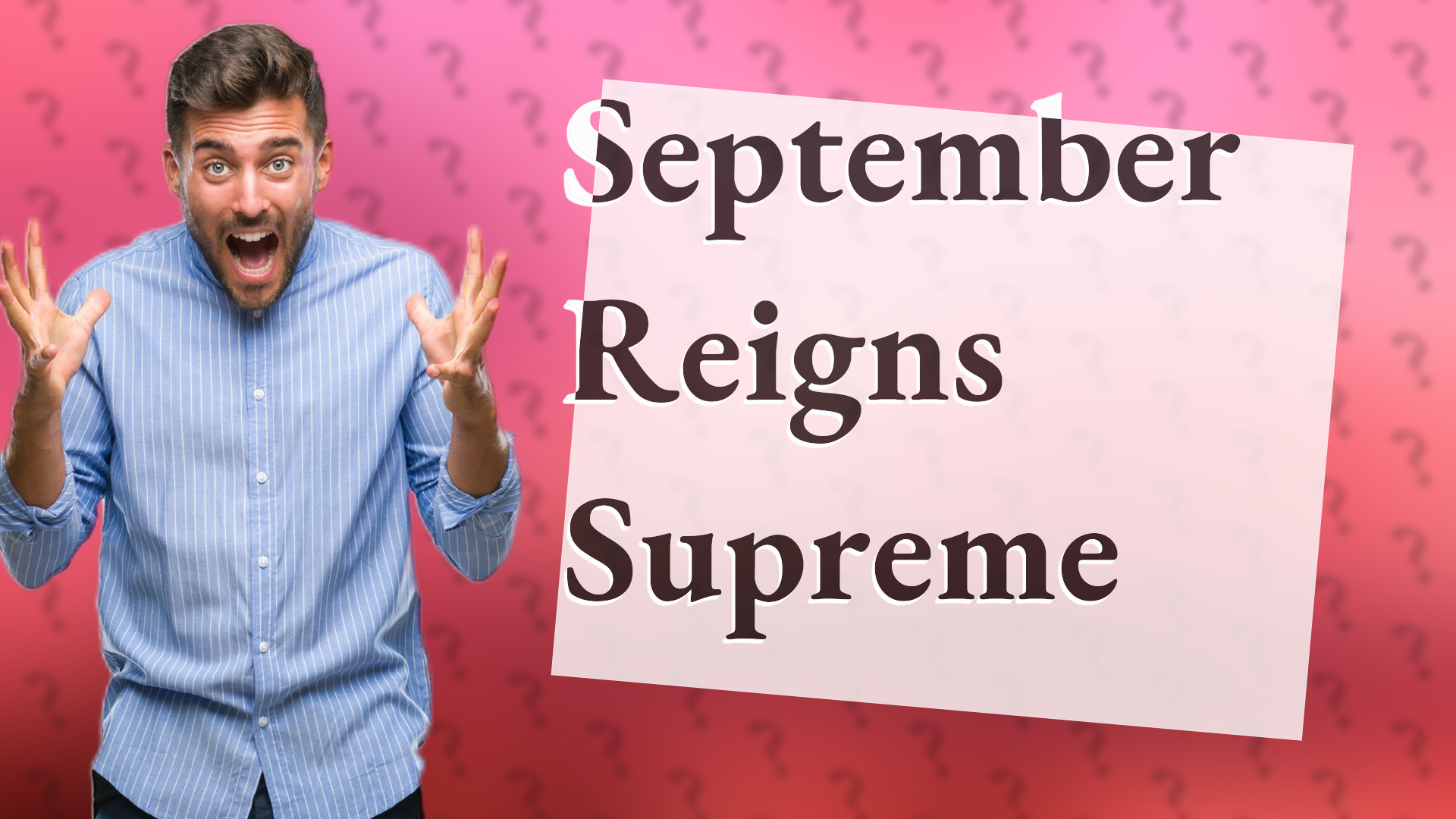 September Reigns Supreme