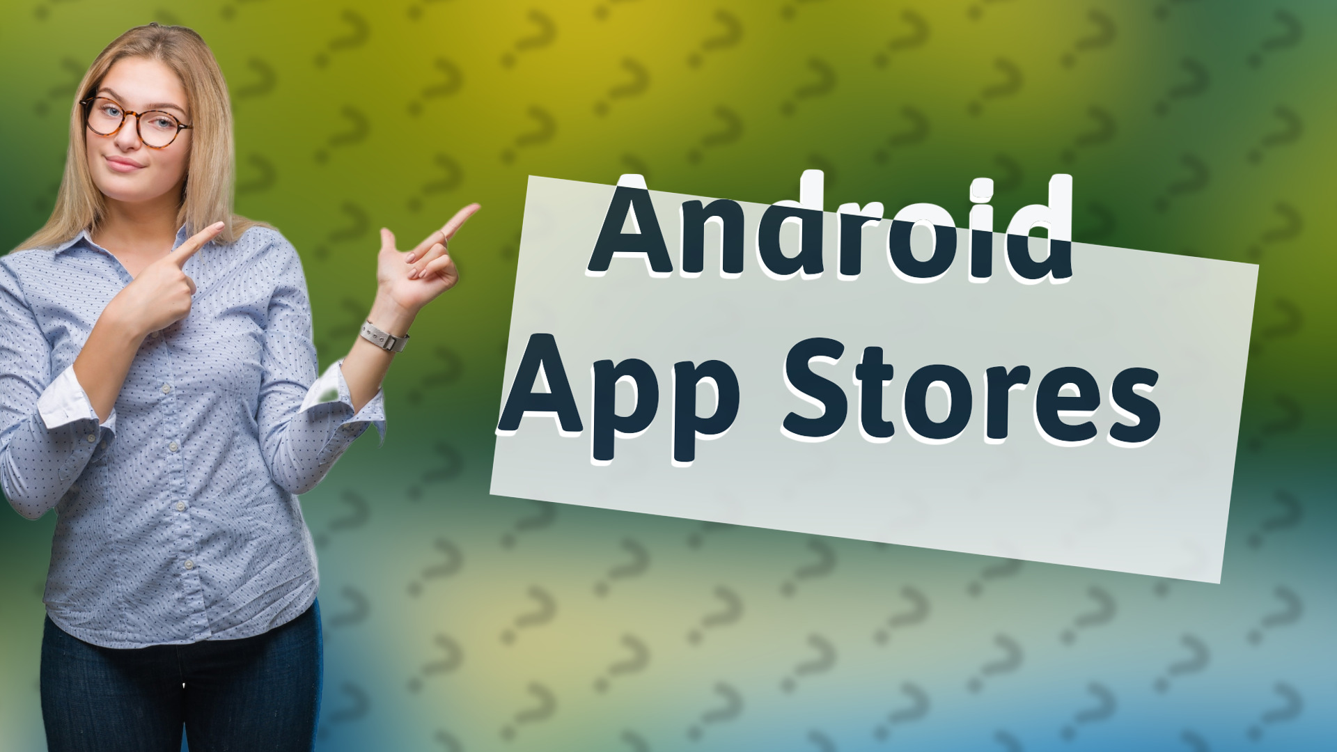 Android App Stores