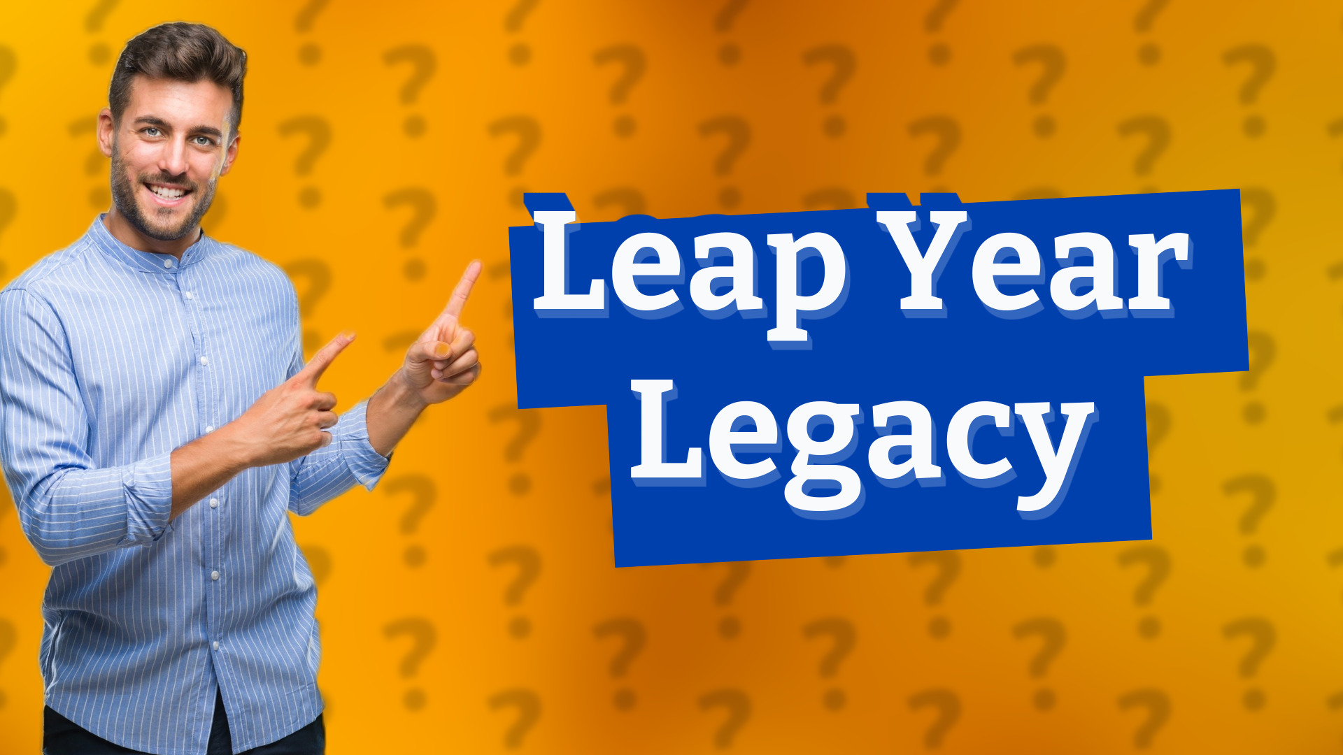 Leap Year Legacy