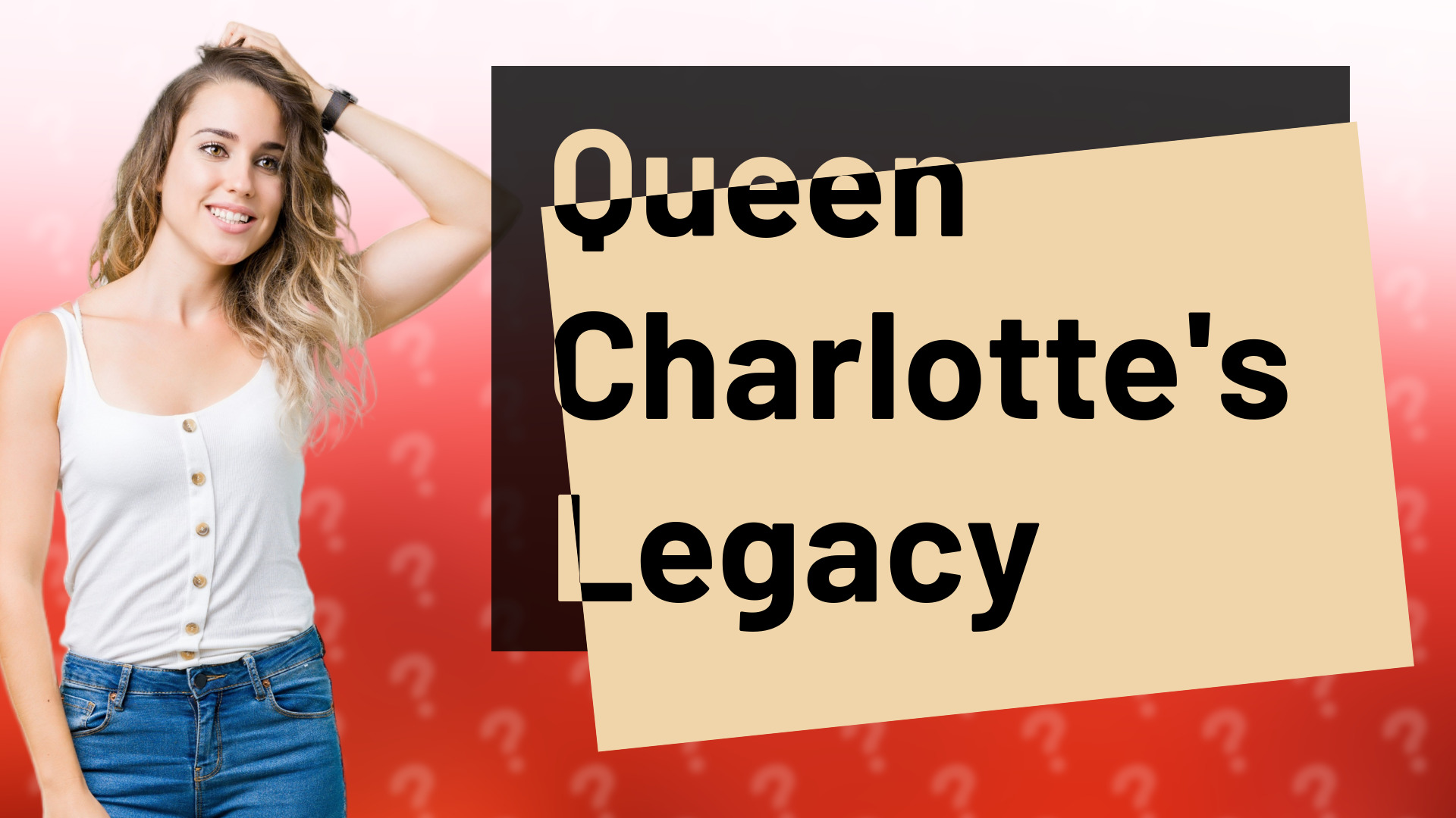 Queen Charlotte's Legacy