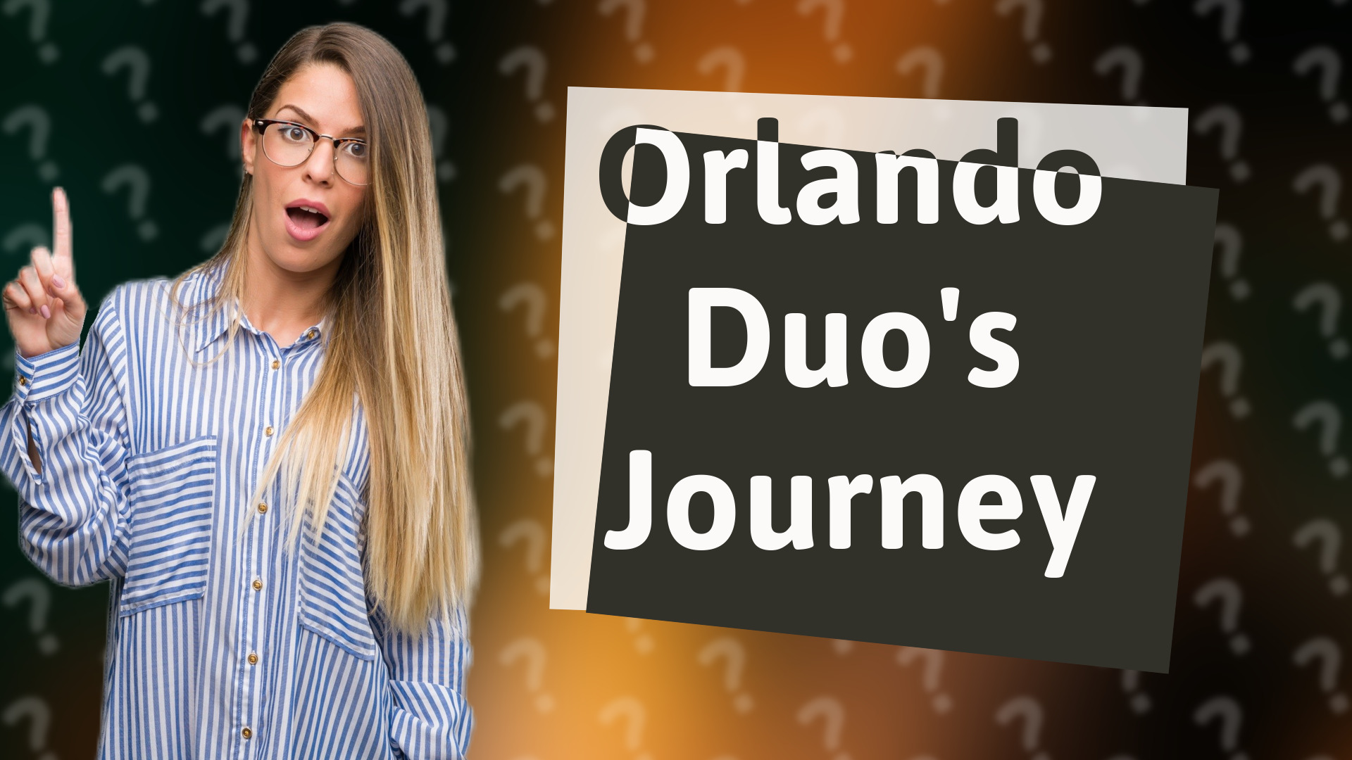Orlando Duo's Journey