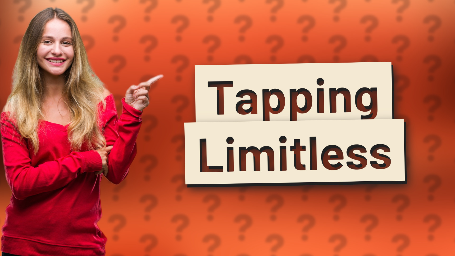 Tapping Limitless