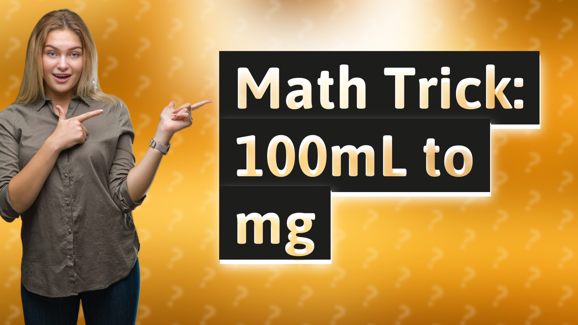 Math Trick: 100mL to mg