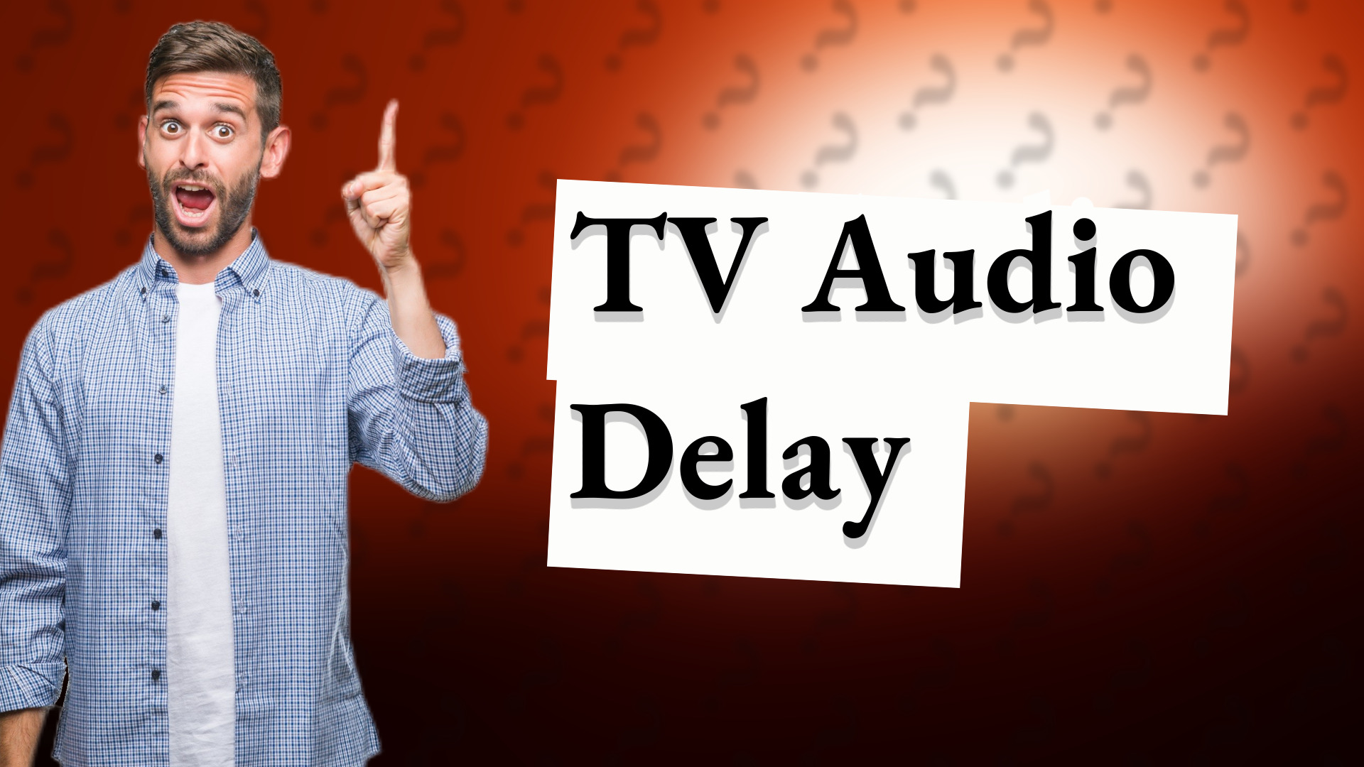 TV Audio Delay