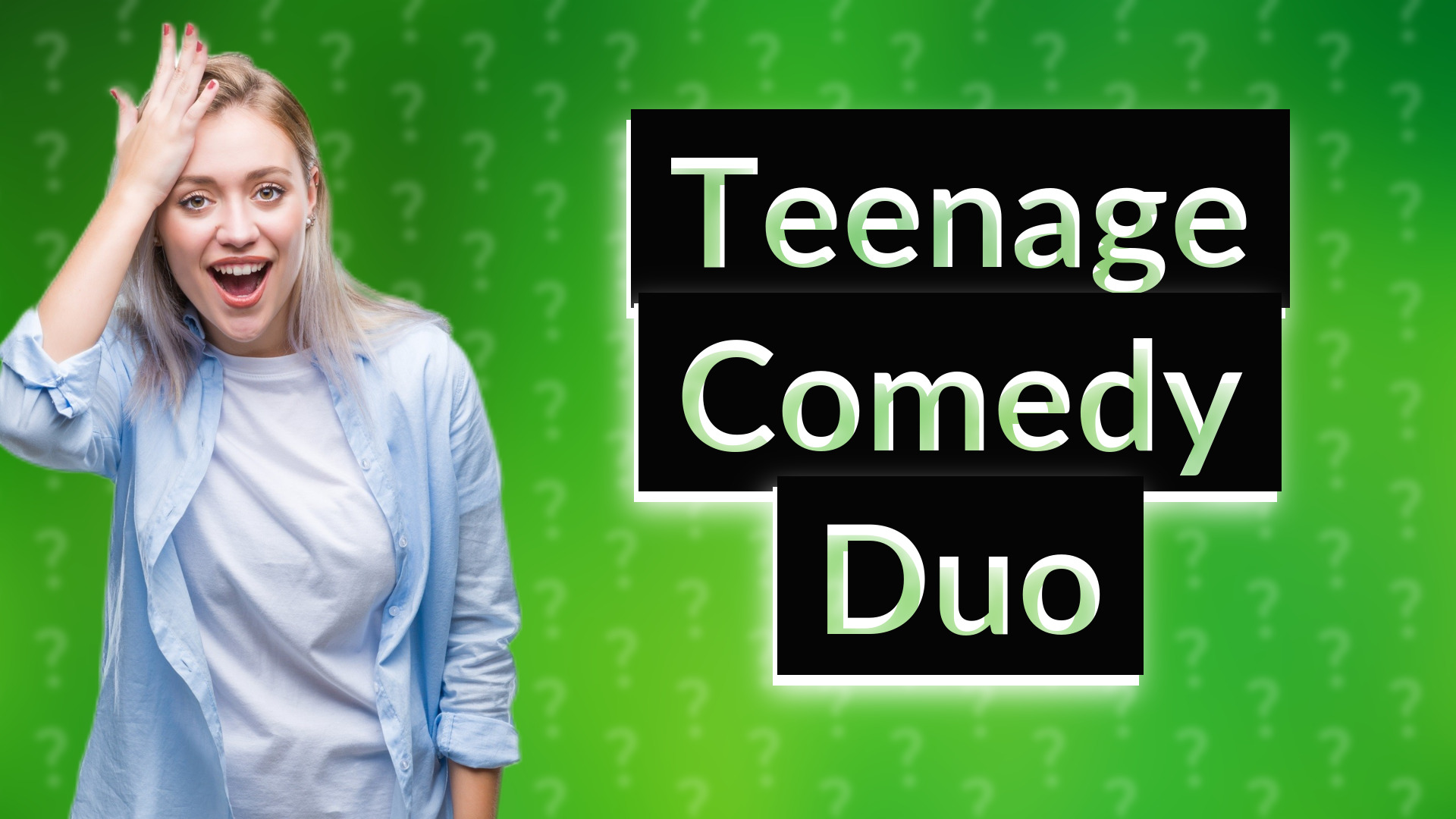 Teenage Comedy Duo