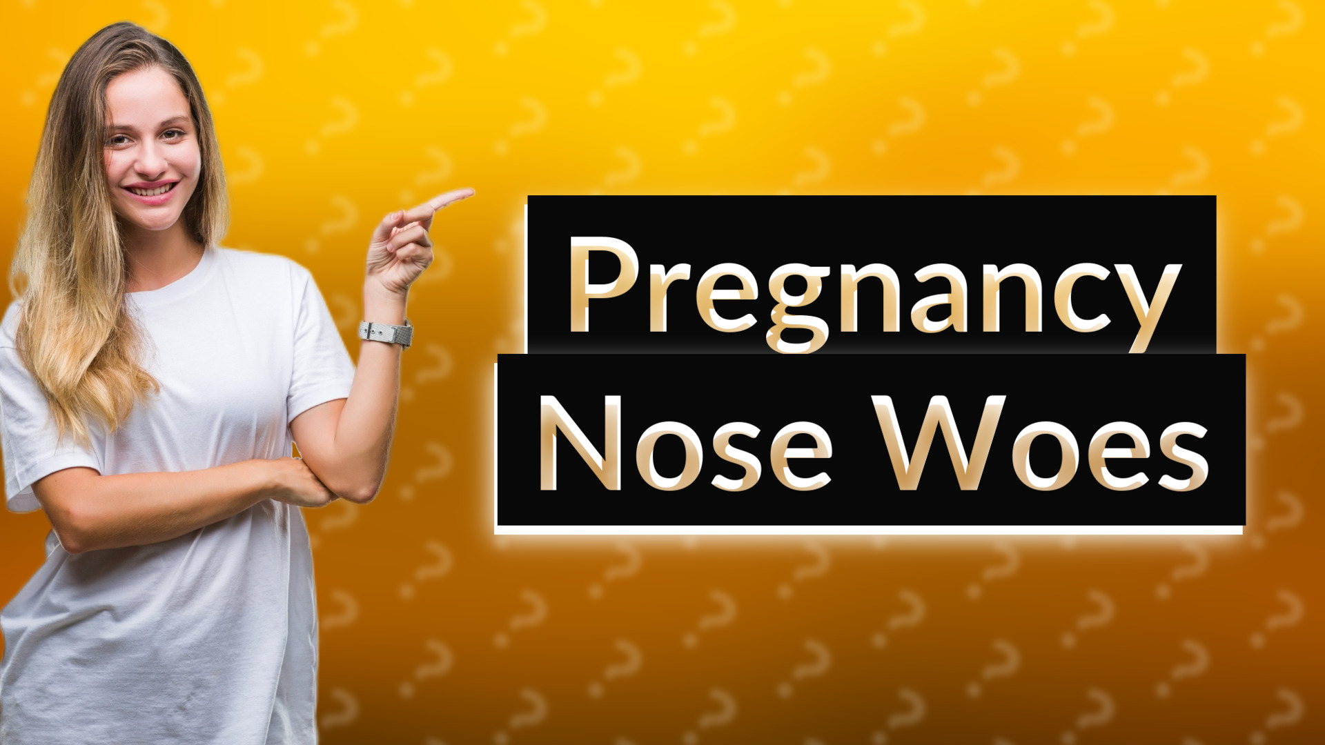 Pregnancy Nose Woes