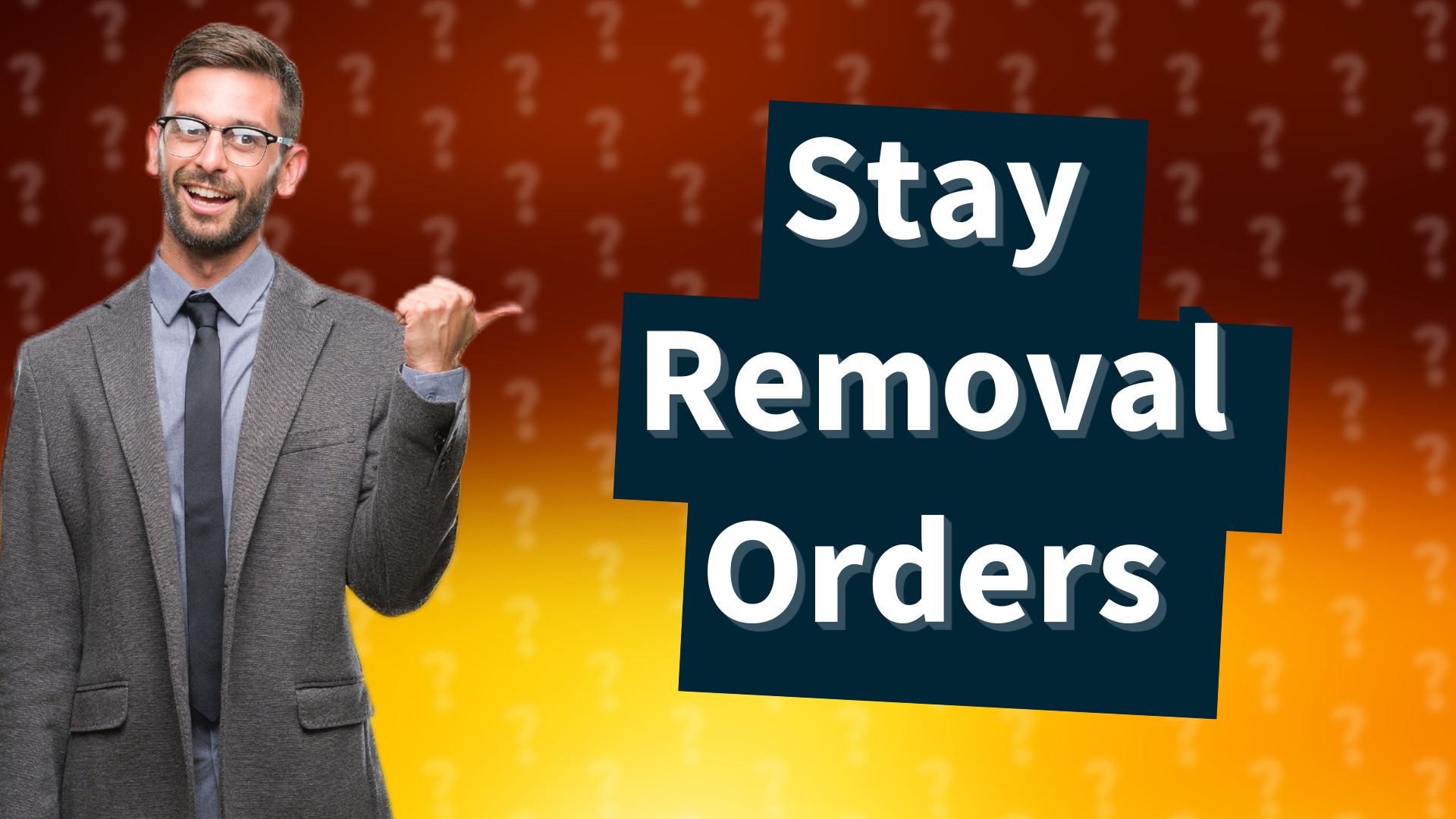 Stay Removal Orders