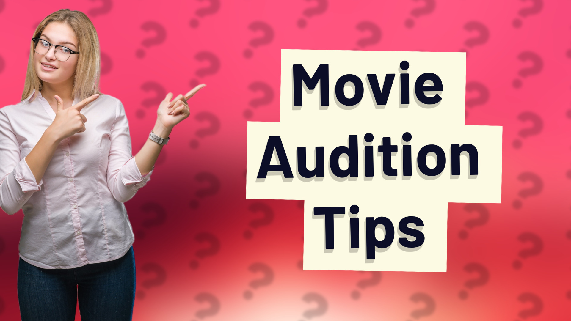 Movie Audition Tips