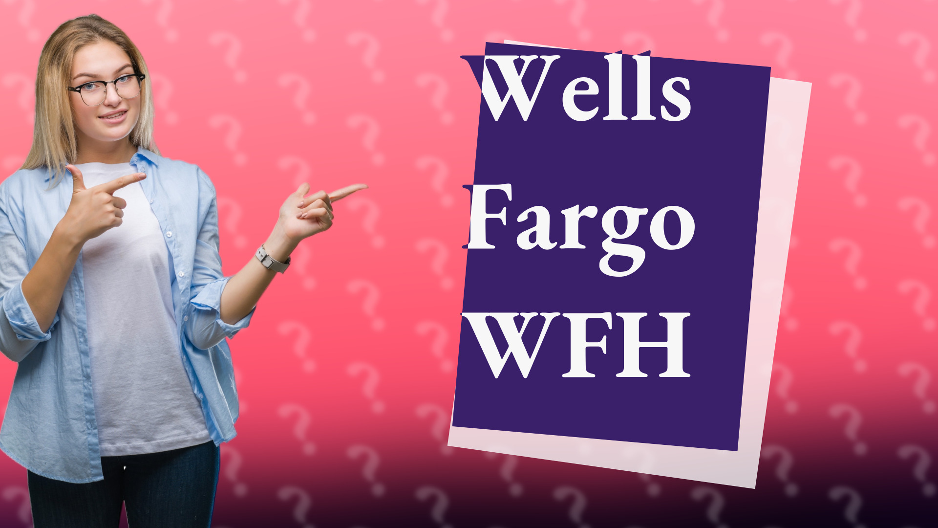 Wells Fargo WFH