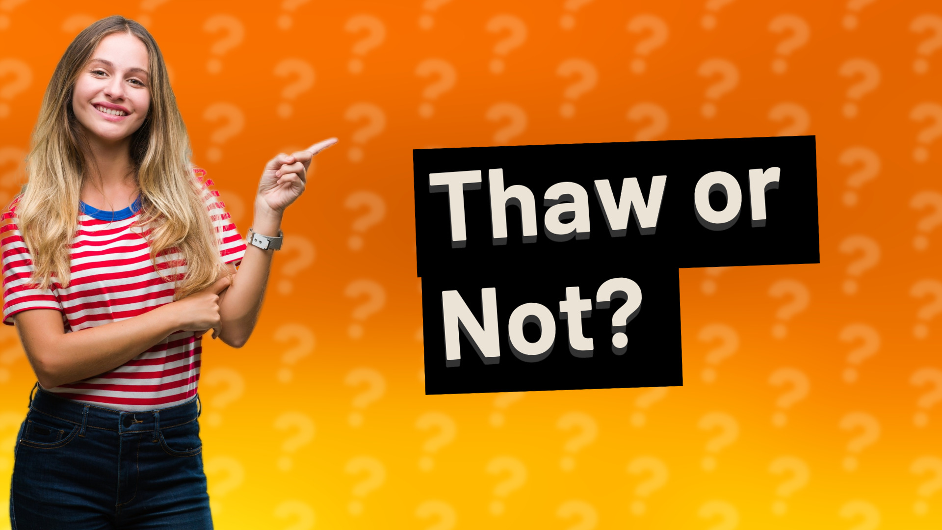 Thaw or Not?
