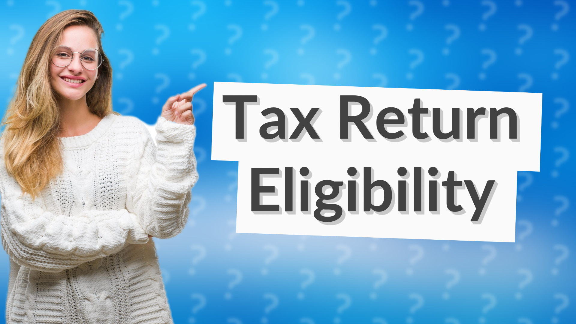 Tax Return Eligibility