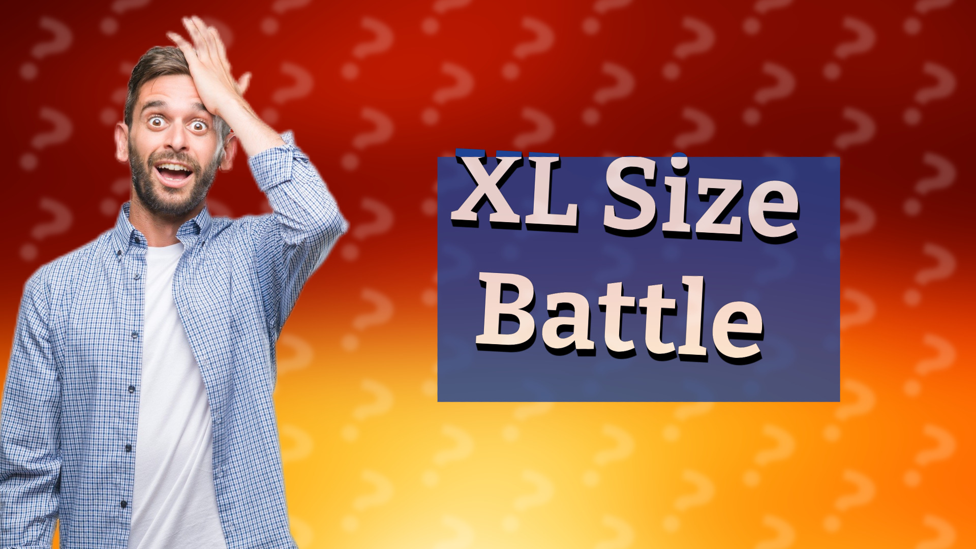 XL Size Battle