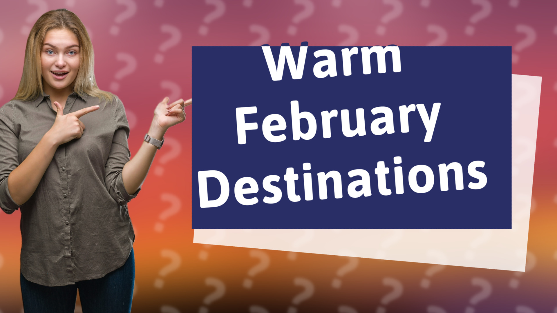 Warm February Destinations