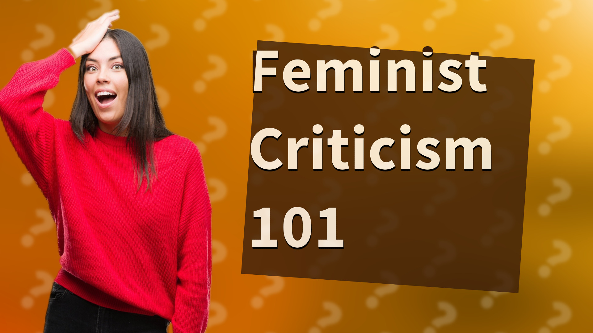 Feminist Criticism 101