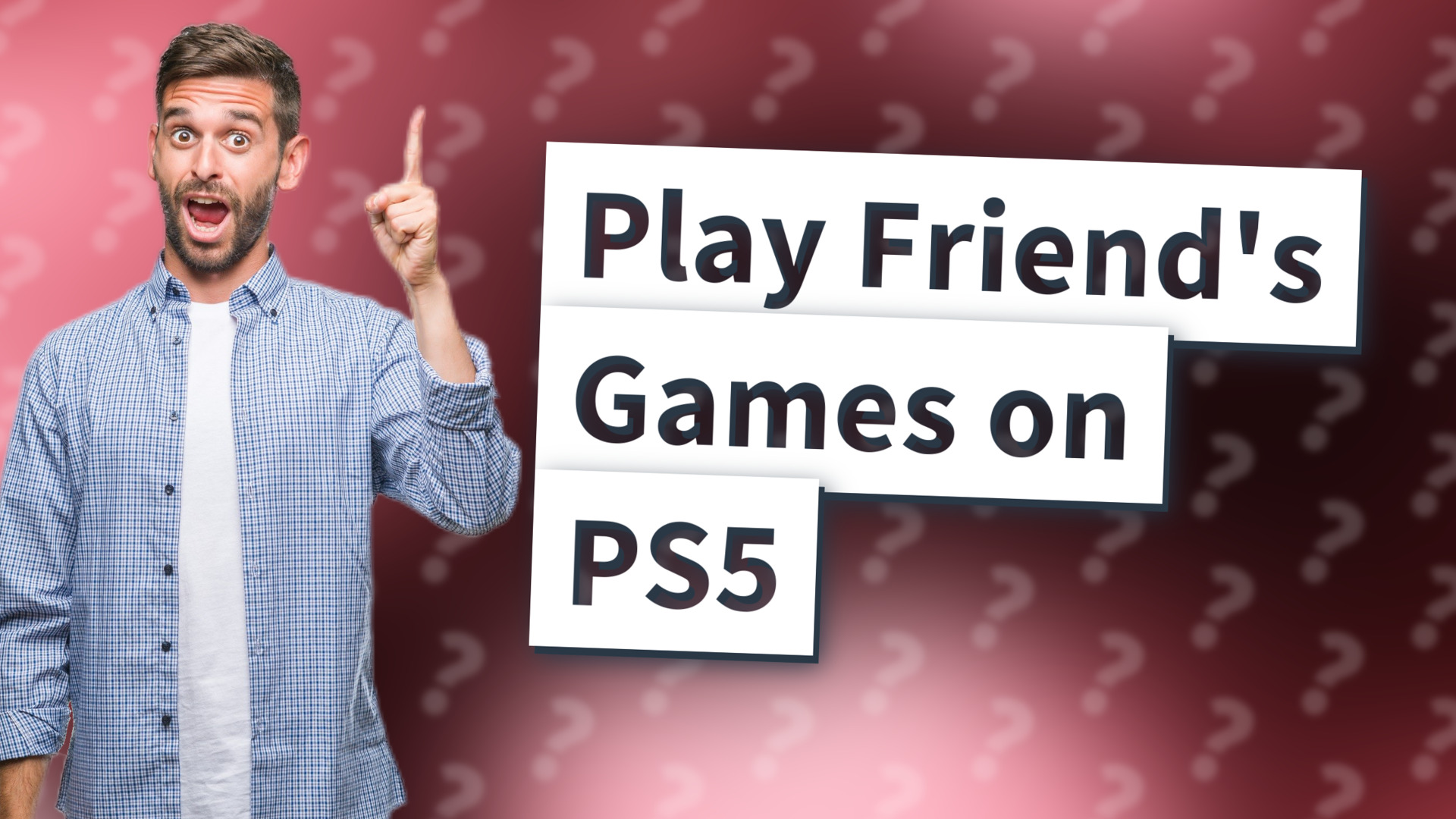Play Friend's Games on PS5