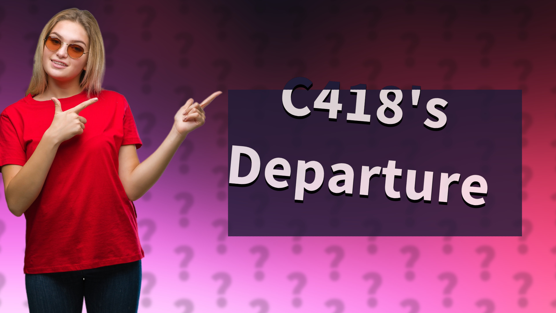 C418's Departure