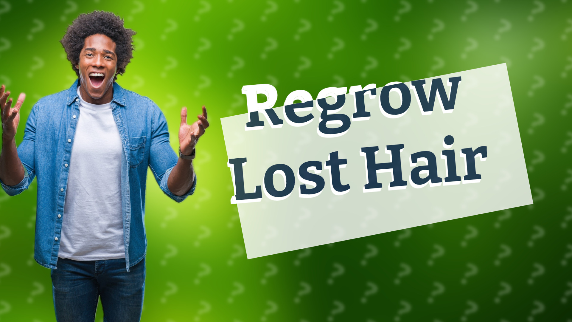 Regrow Lost Hair