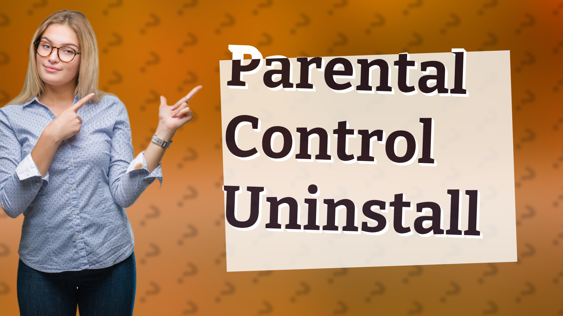 Parental Control Uninstall