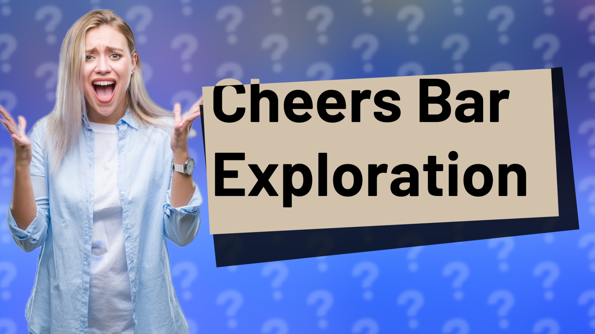 Cheers Bar Exploration