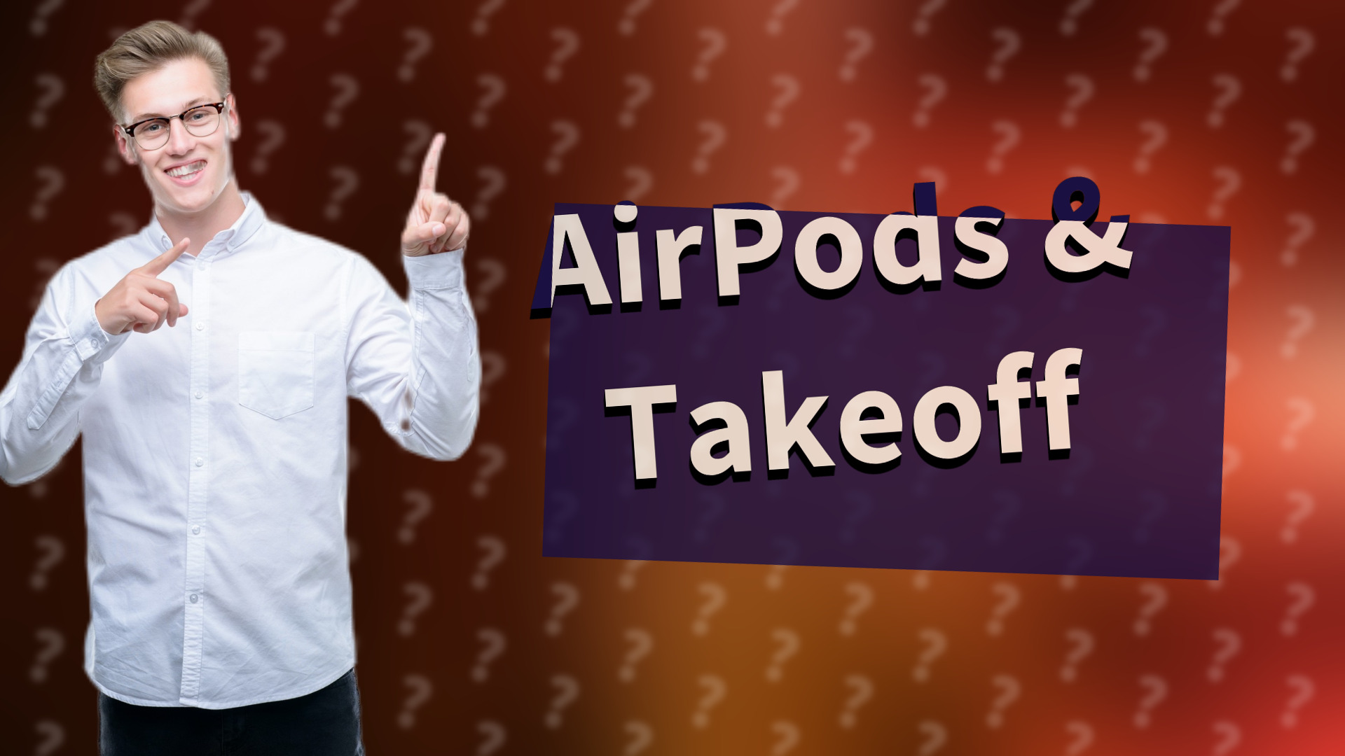 AirPods & Takeoff