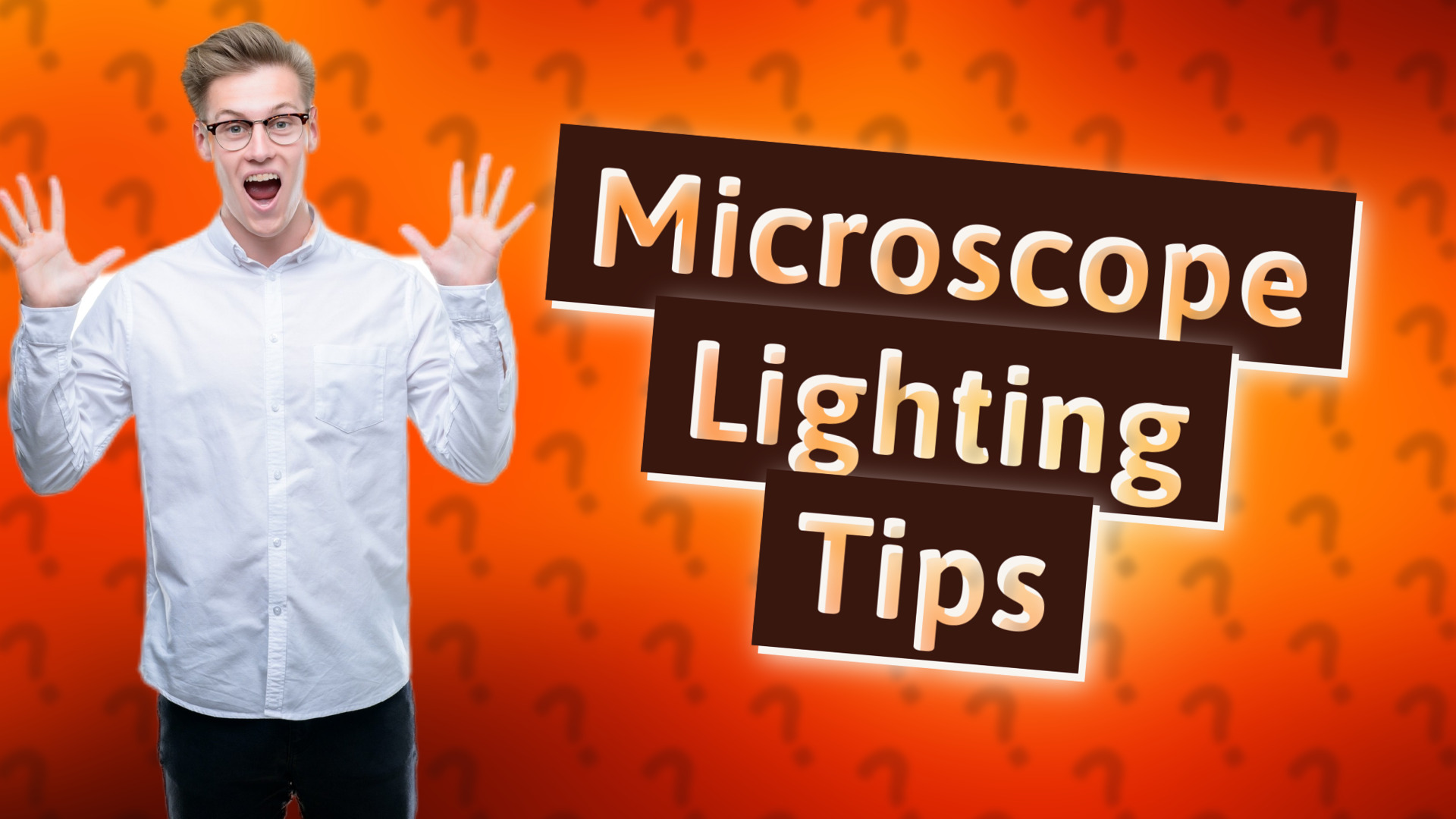 Microscope Lighting Tips