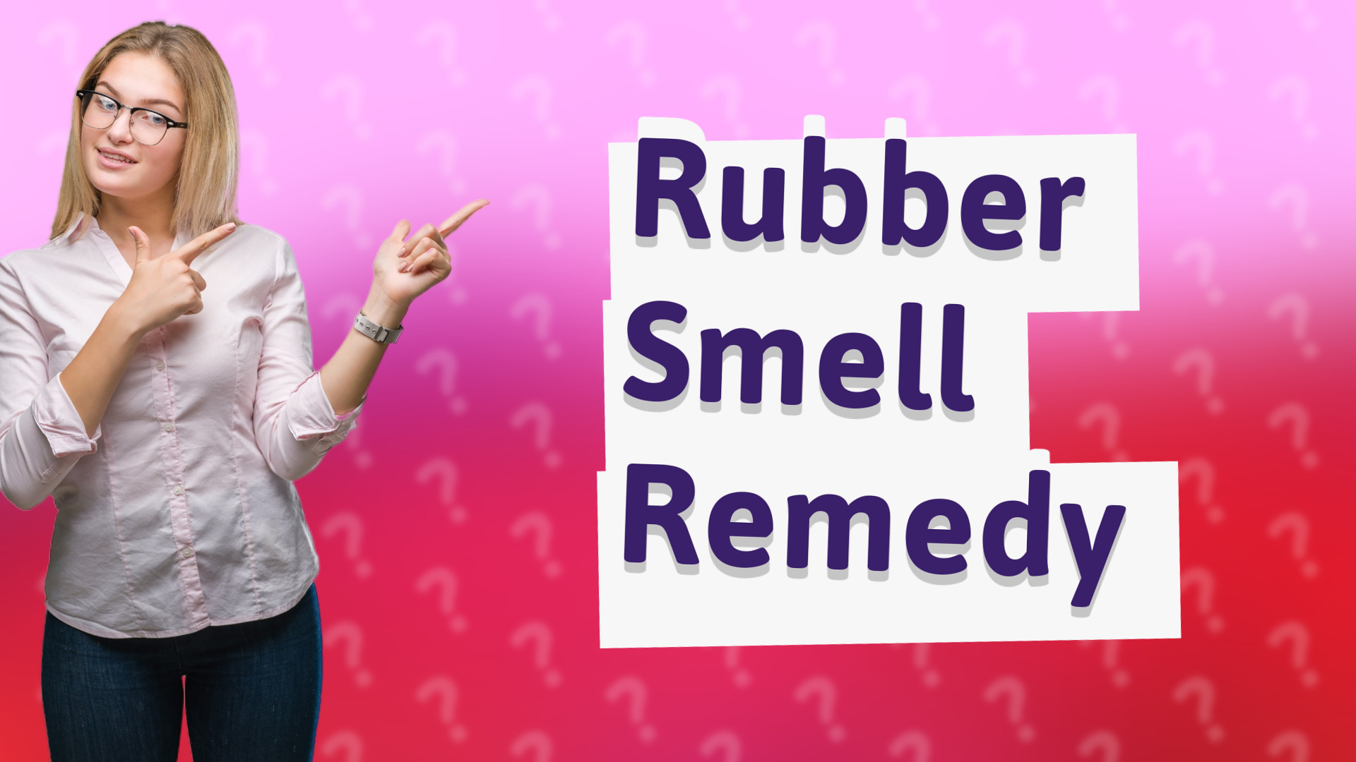 Rubber Smell Remedy