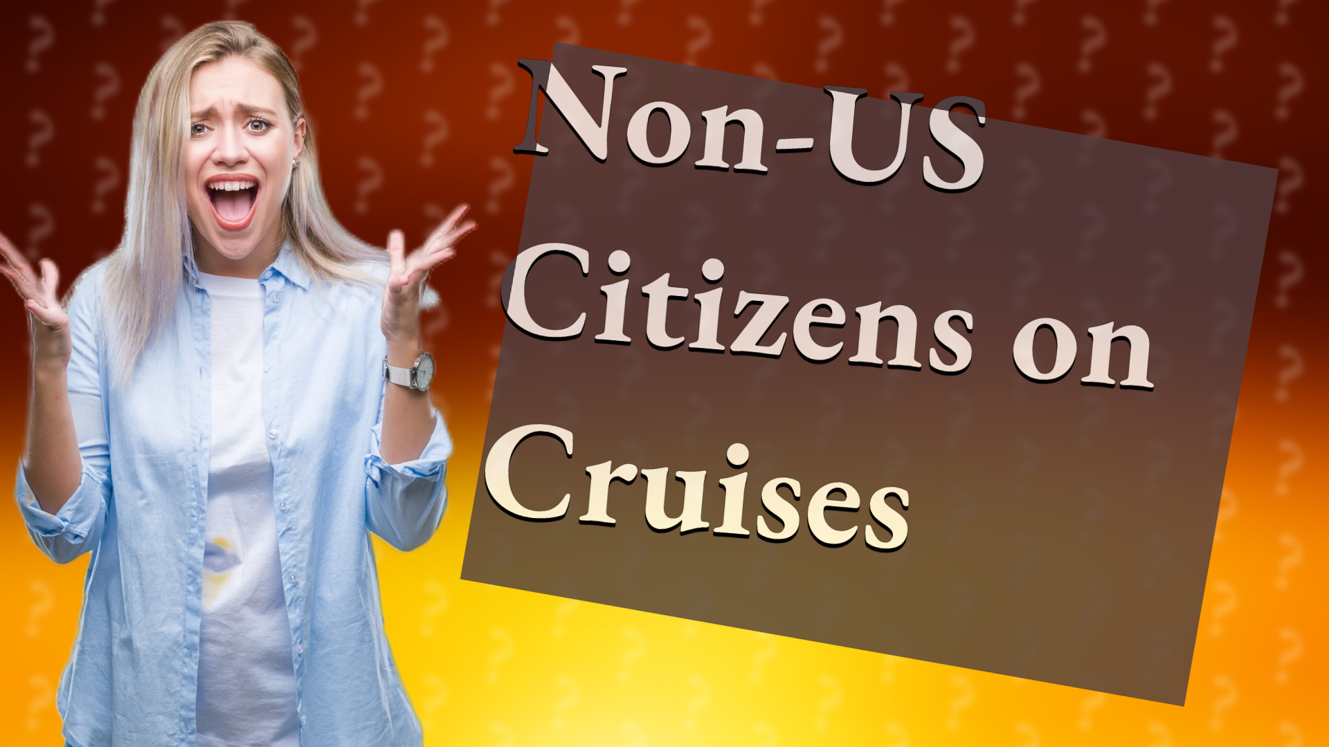Non-US Citizens on Cruises